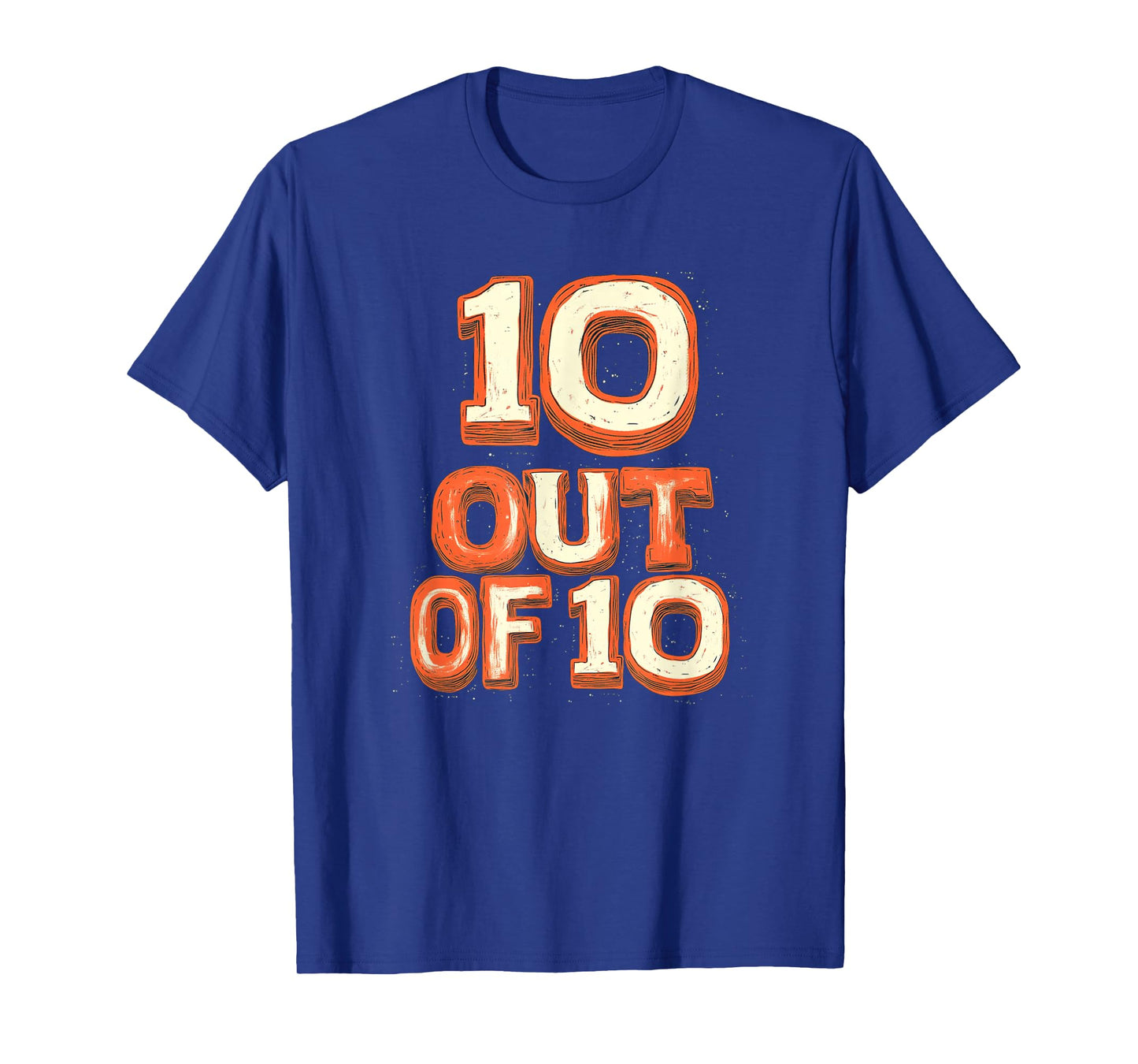 10 Out of 10 Look for Cool Emblem Lovers T-Shirt