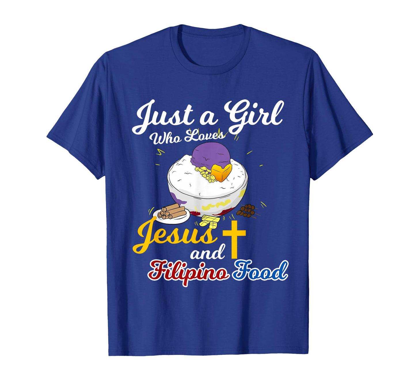 Philippines Filipina Girl Woman Loves Jesus Filipino Food T-Shirt