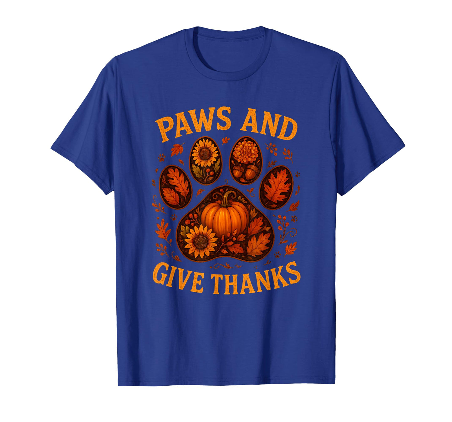 Paws and Give Thanks Autumn Paw Dog Pet Lovers Thanksgiving T-Shirt