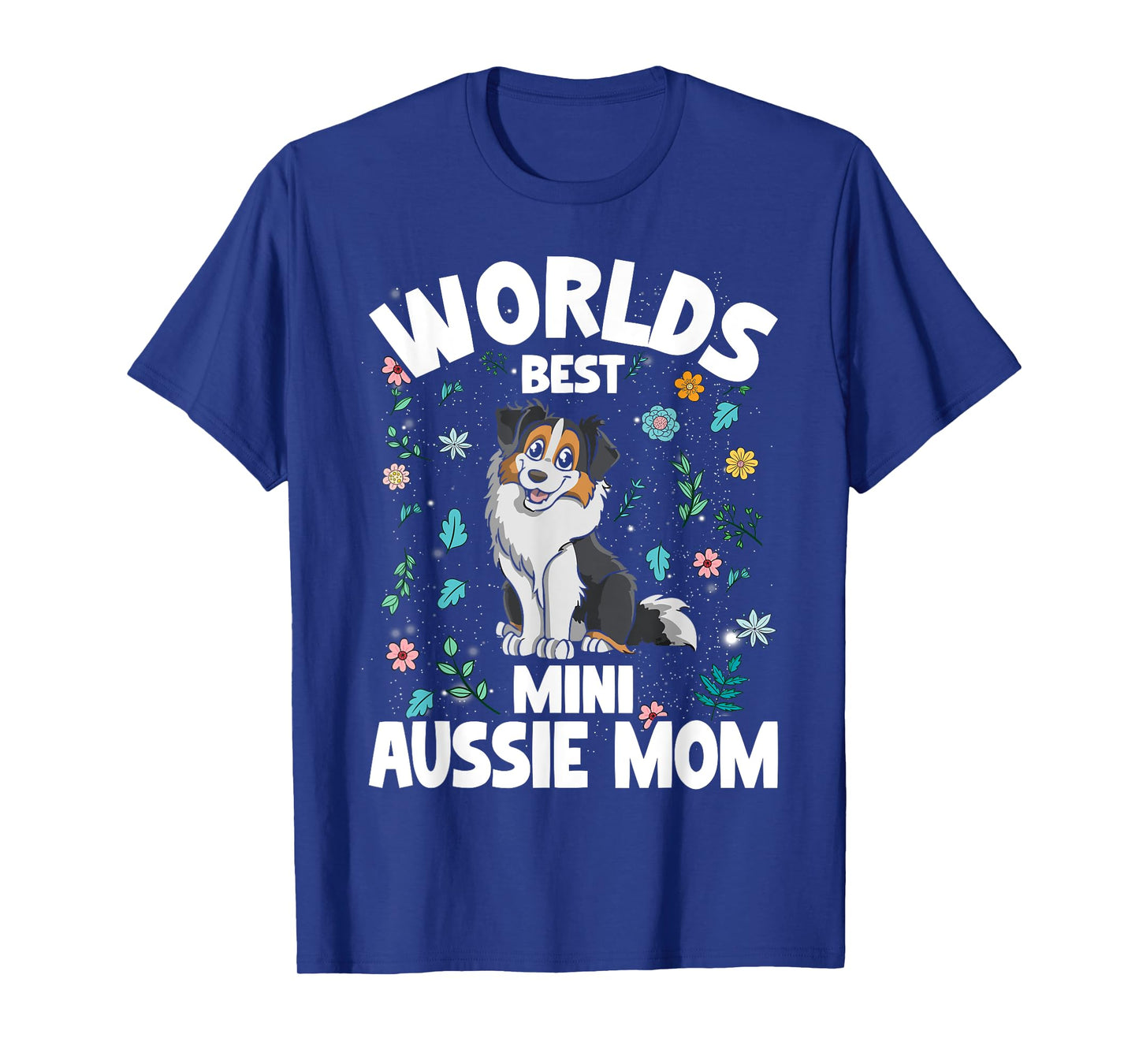 Mini Australian Shepherd World's Best Aussie Mom Dog T-Shirt