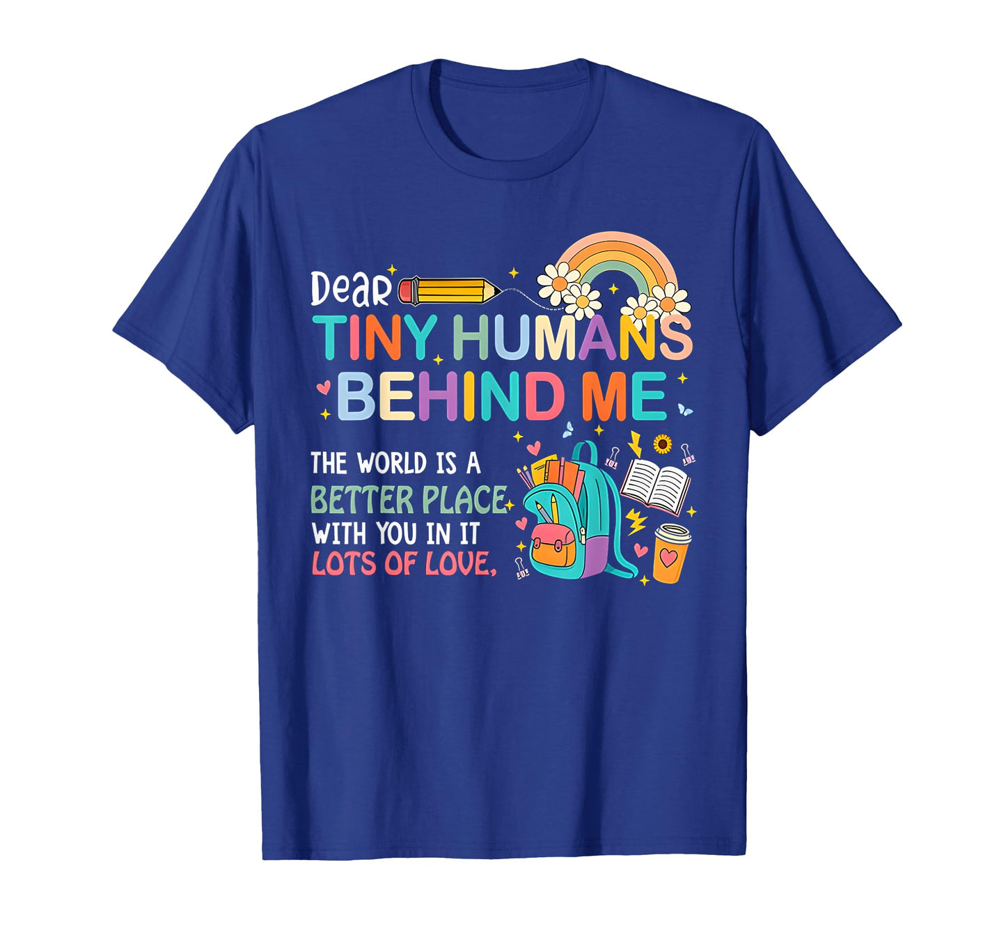 Dear Tiny Humans Behind Me Teacher Back To School Women's T-Shirt