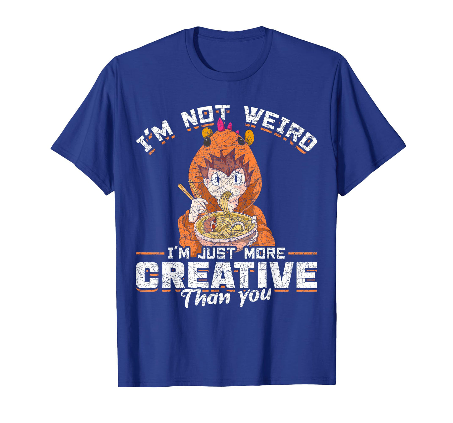 Im Not Weird Im Just More Creative Than You Kawaii Anime T-Shirt