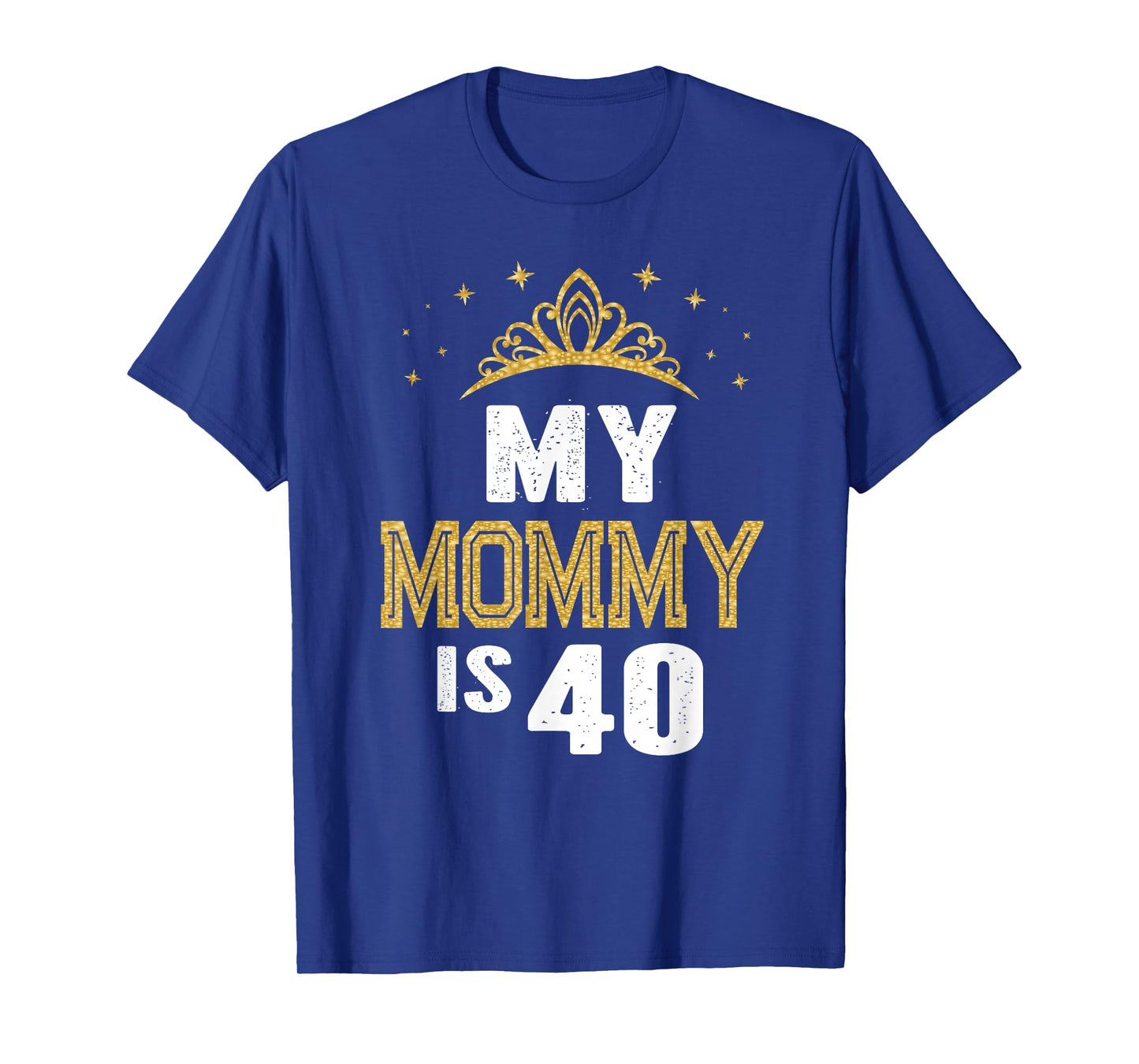 My Mommy Is 40 Years Old 40th Mom's Birthday Gift For Her T-Shirt