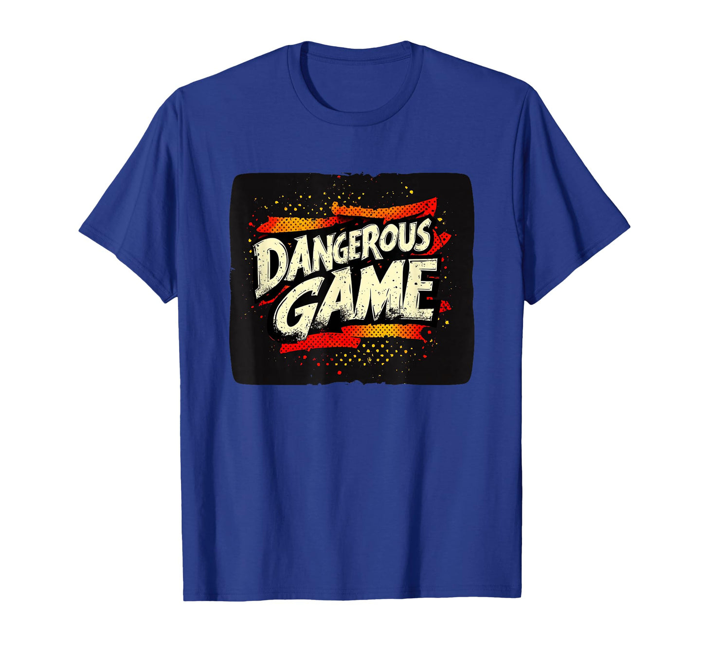 Vibrant Dangerous Game Statement T-Shirt