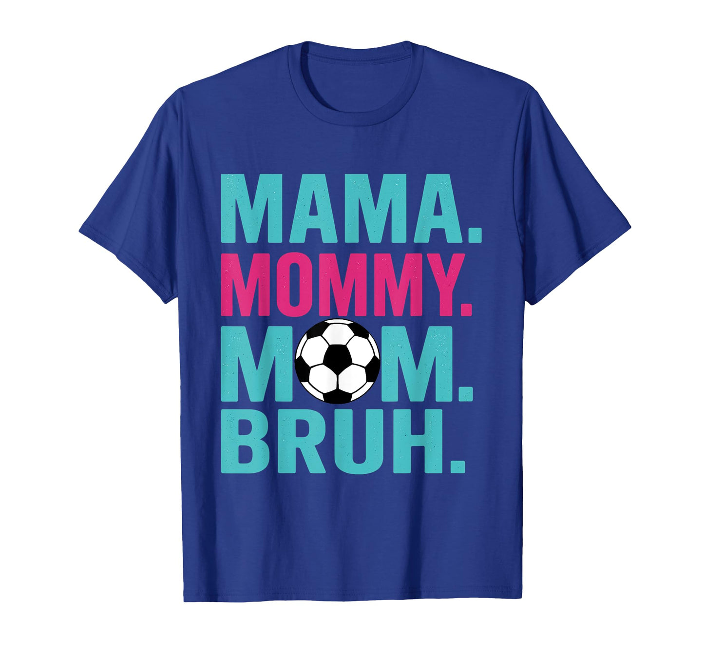 Mama Mommy Mom Bruh Soccer Mom Mother's Day Vintage Mother T-Shirt