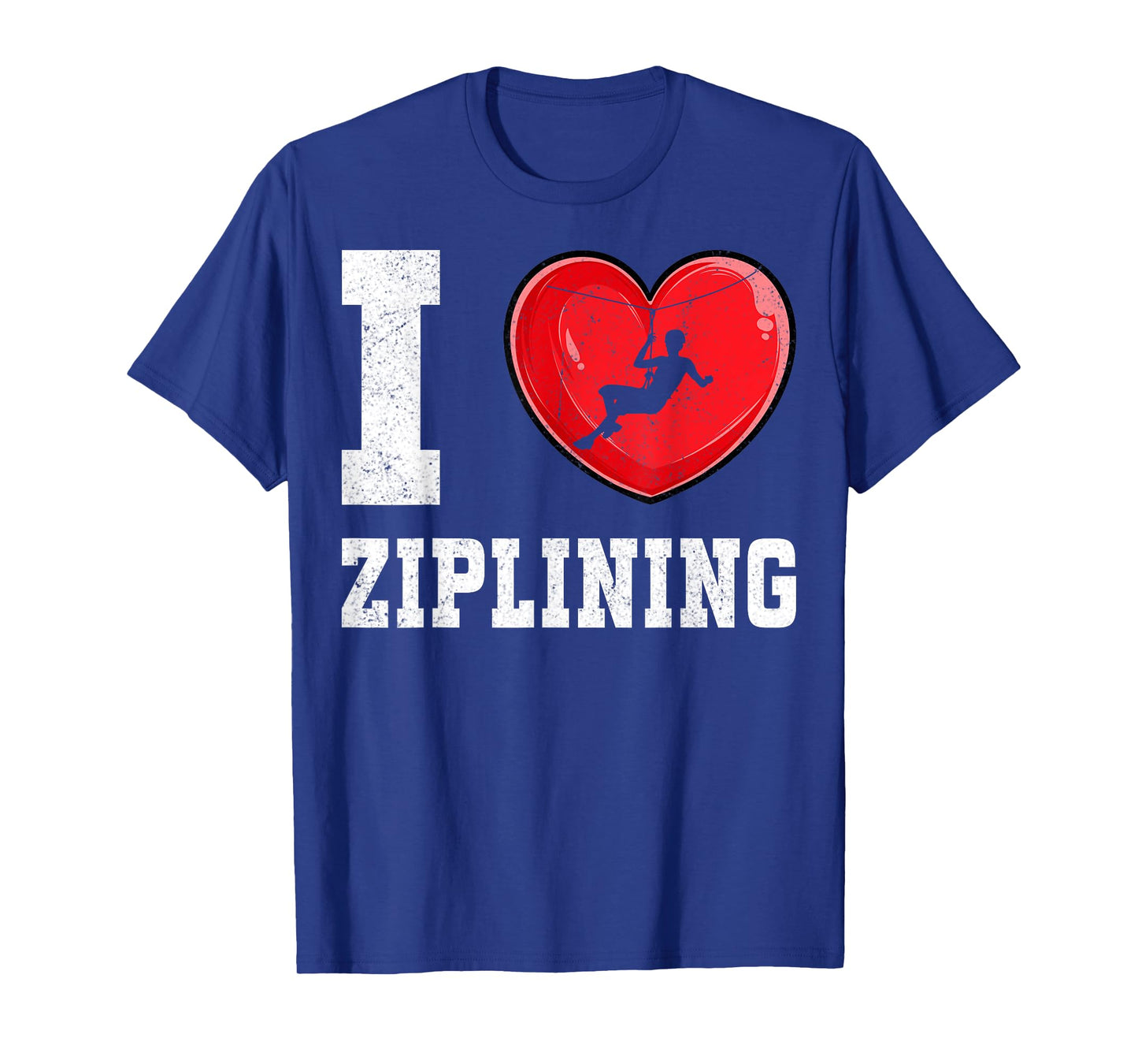 I Love Ziplining - Zipline Gifts Funny Zipliner Zip Line T-Shirt