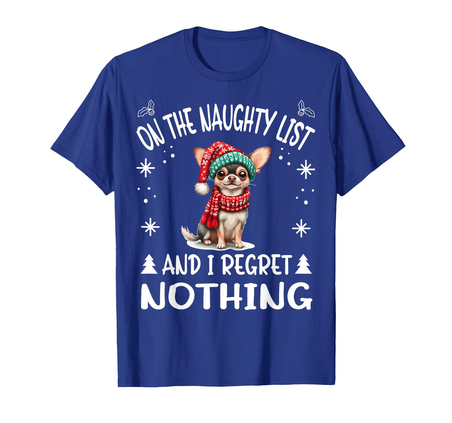 Cute Chihuahua Chiwawa dog Dog Christmas On The Naughty List T-Shirt