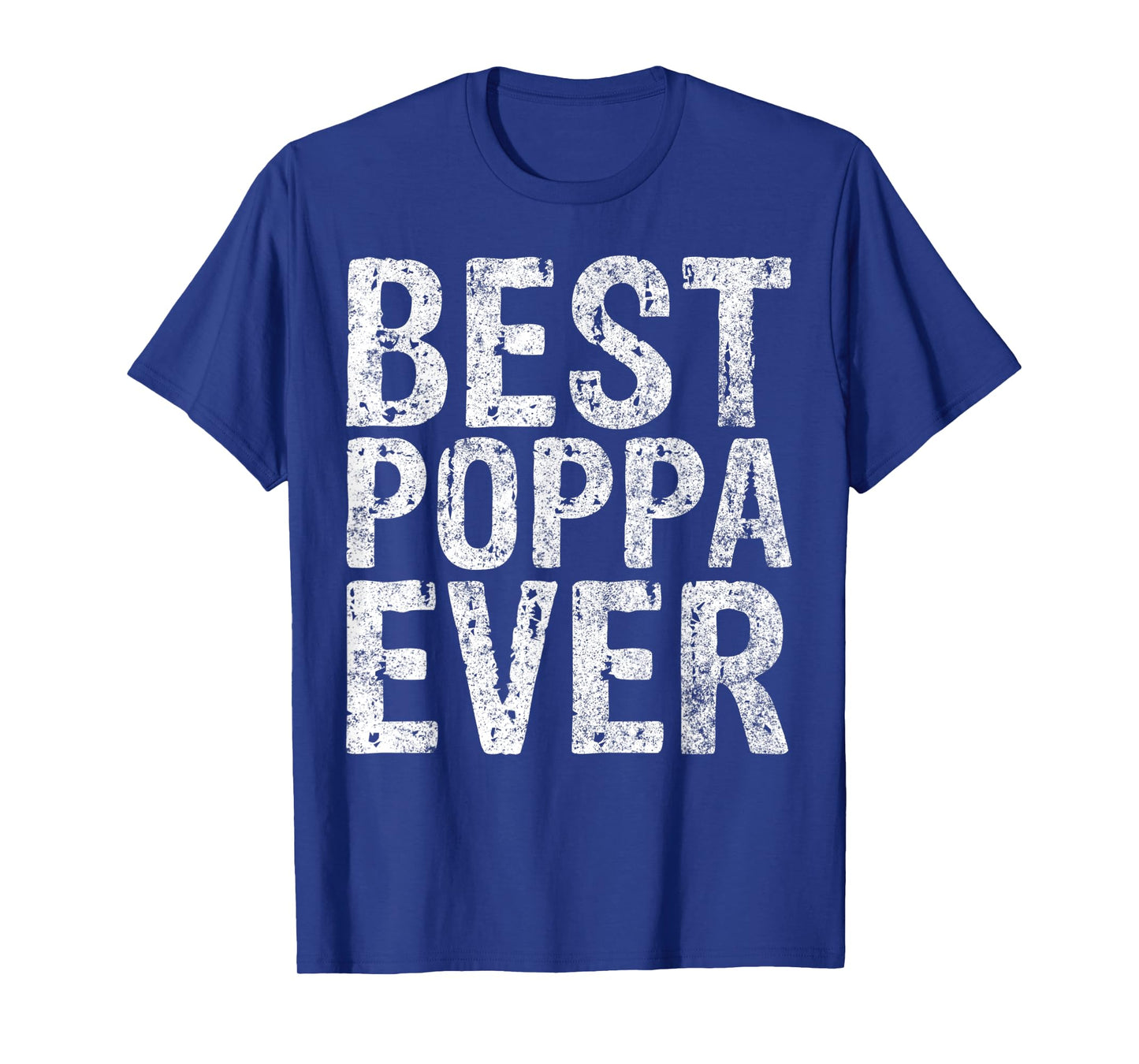 Mens Best Poppa Ever Shirt Funny Christmas Gift Father's Day T-Shirt