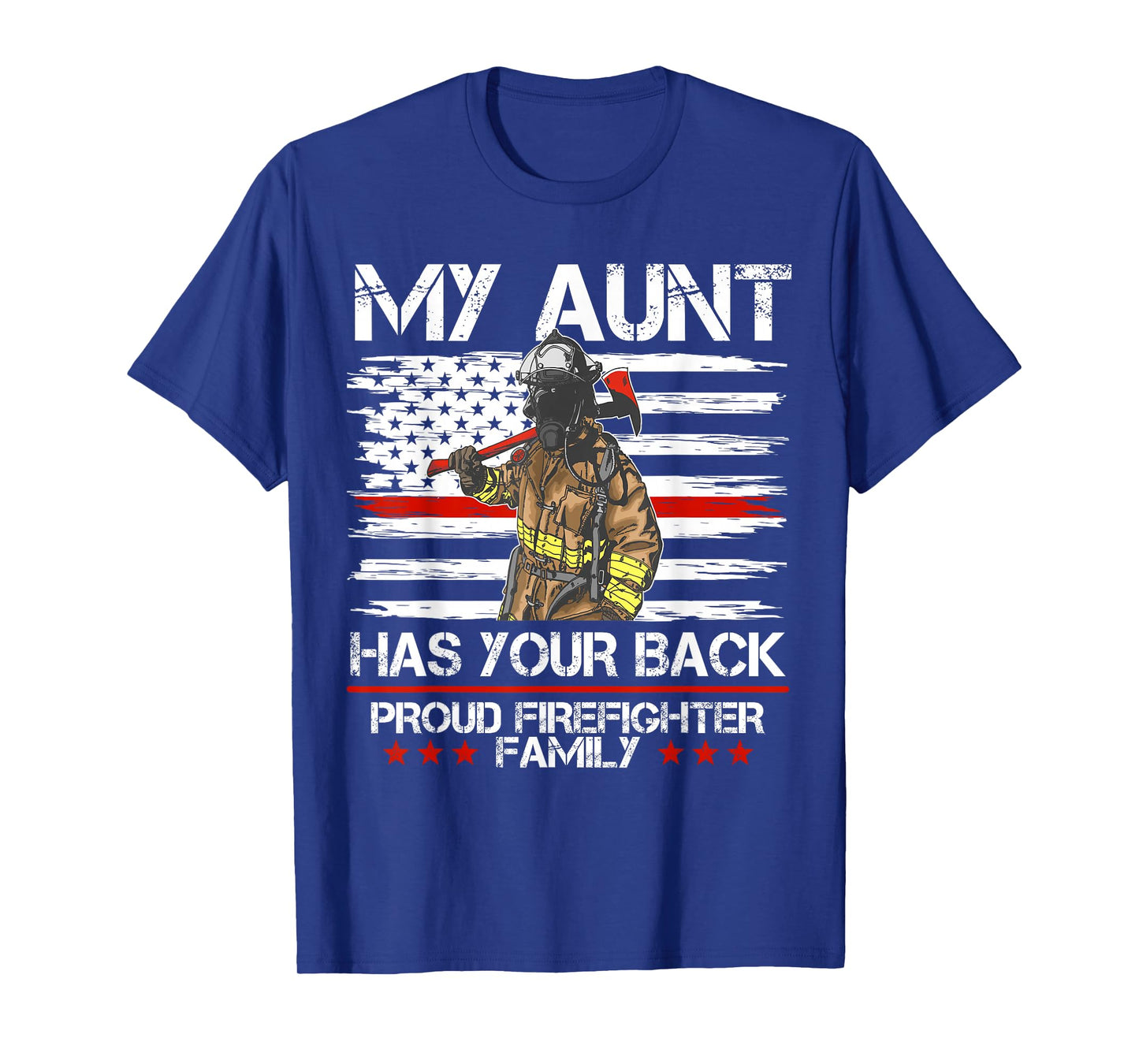 Firefighter My Aunt Has Your Back Thin Red Line Gift Idea T-Shirt