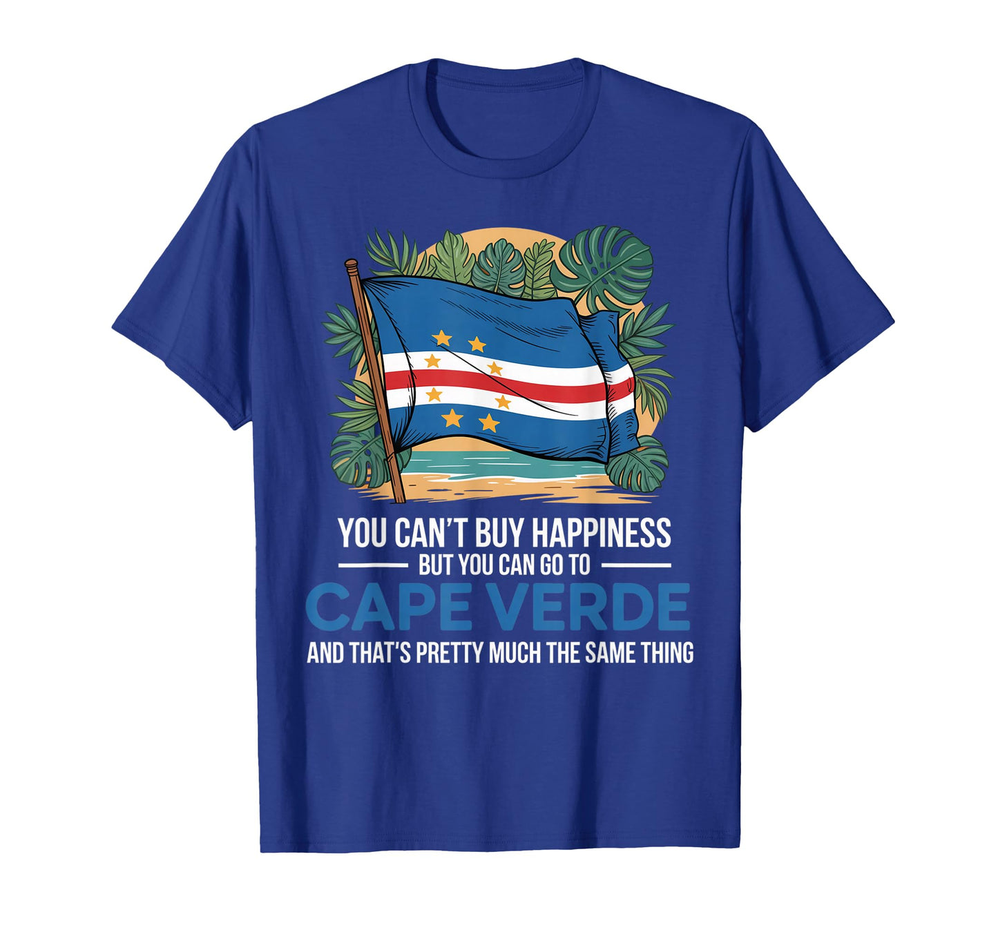 Can't Buy Happiness Cabo Verde Flag Pride Verdian Cape Verde T-Shirt