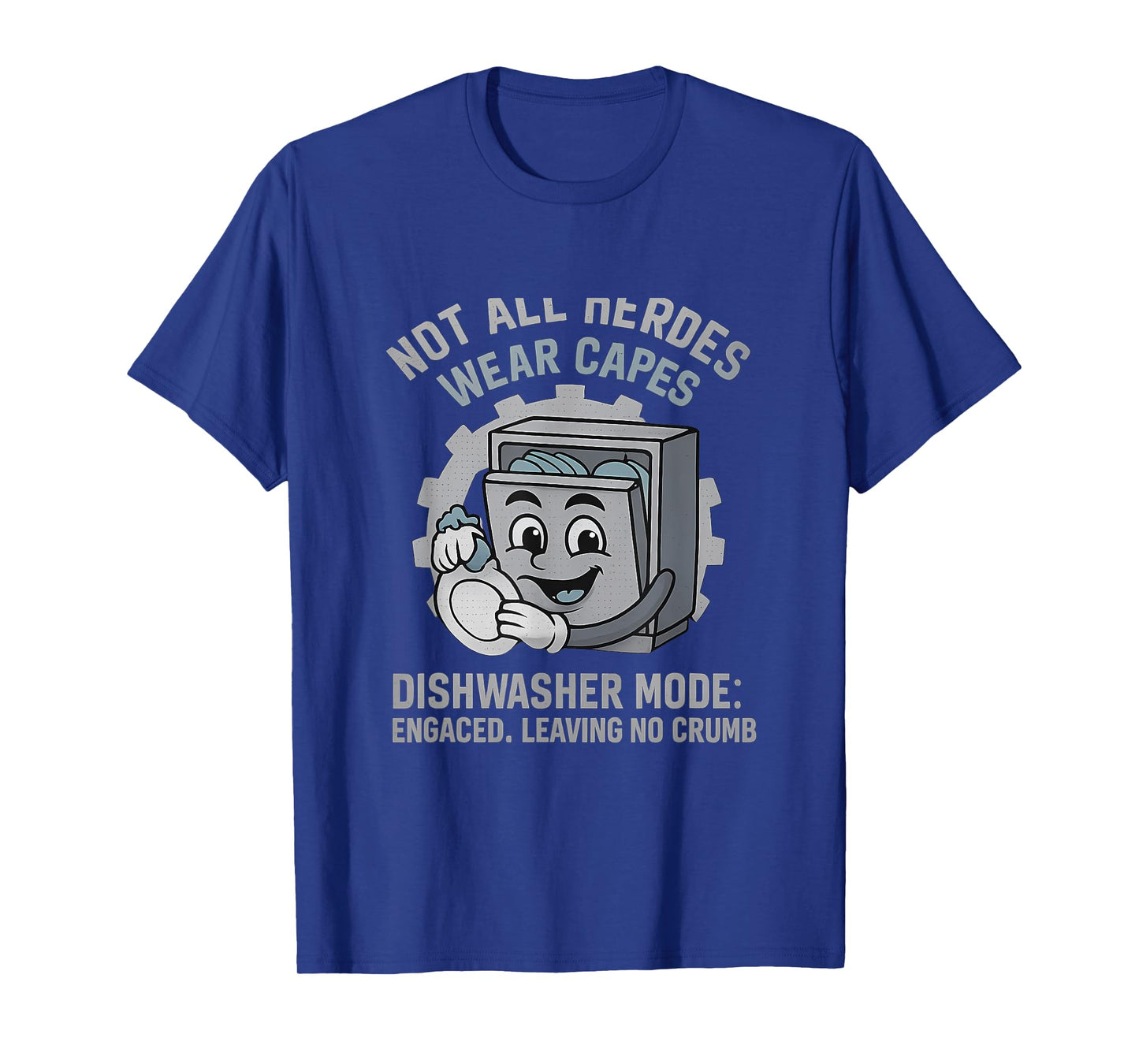 Dishwasher Mode Engaged Funny Kitchen Design T-Shirt