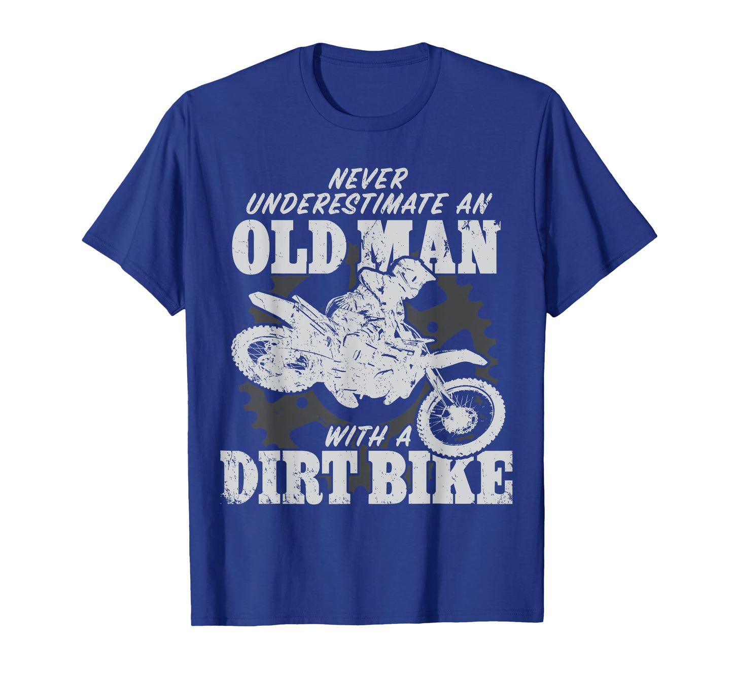 Motocross Never Underestimate an Old Man with a Dirt Bike T-Shirt