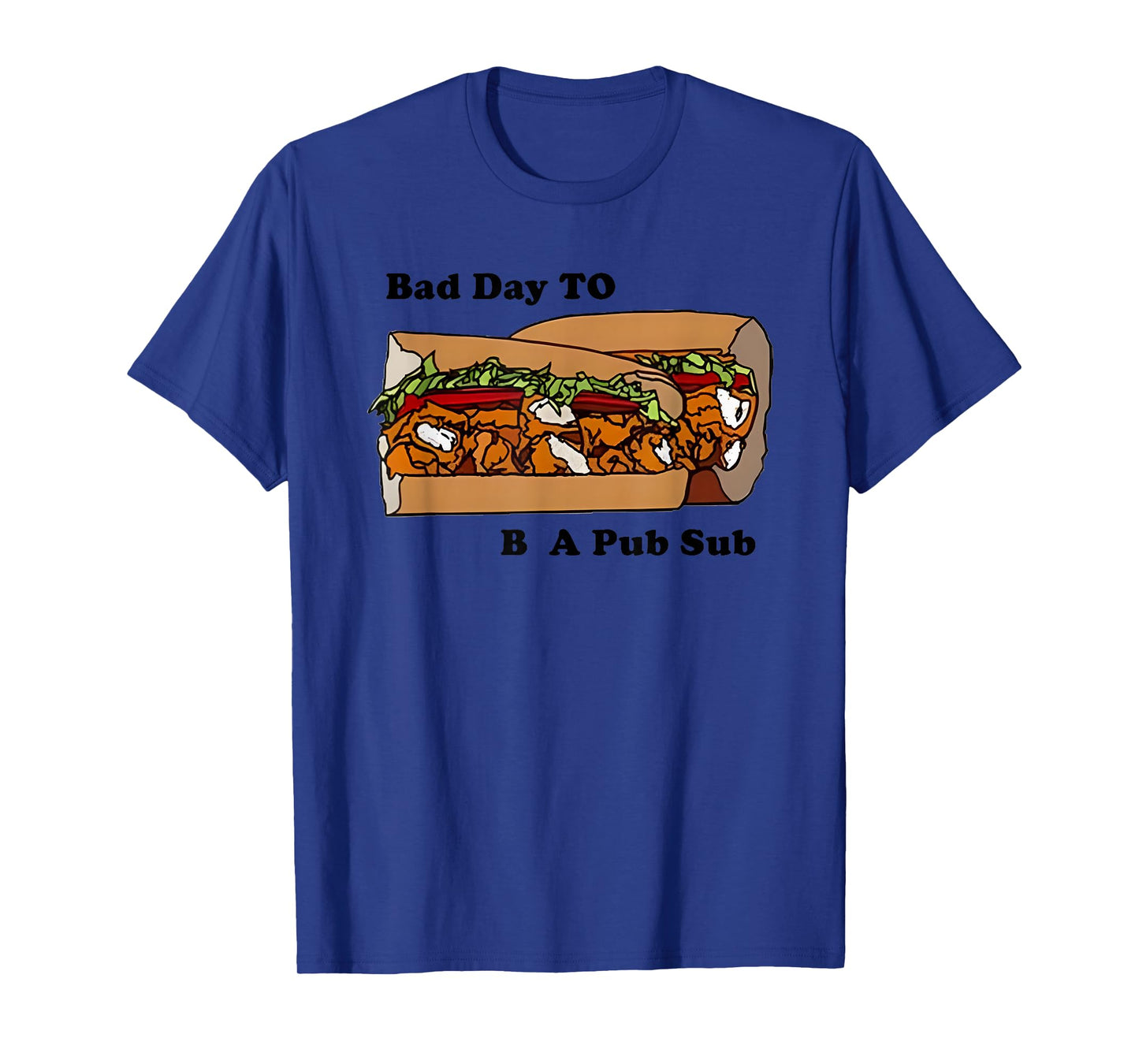 Bad Day To Be A Pub Sub T-Shirt