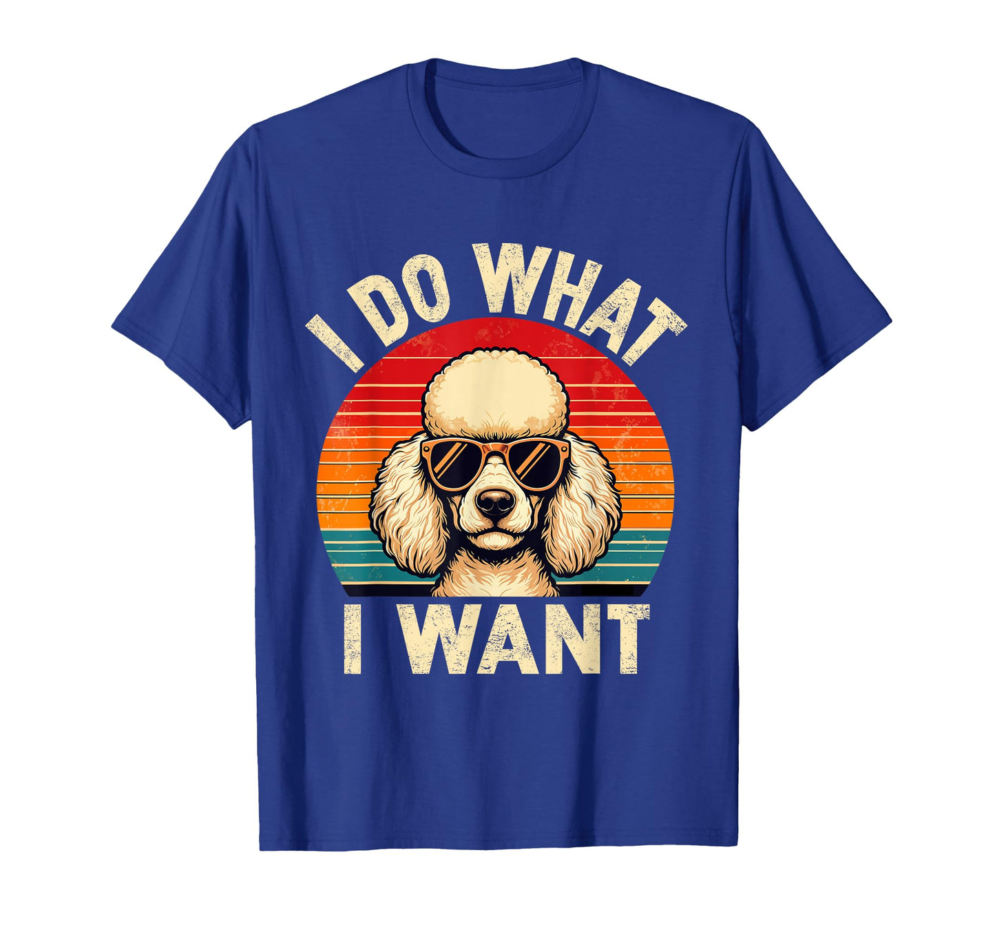 I Do What I Want Poodle Dog Shirt Funny Retro Dog Sunglasses T-Shirt