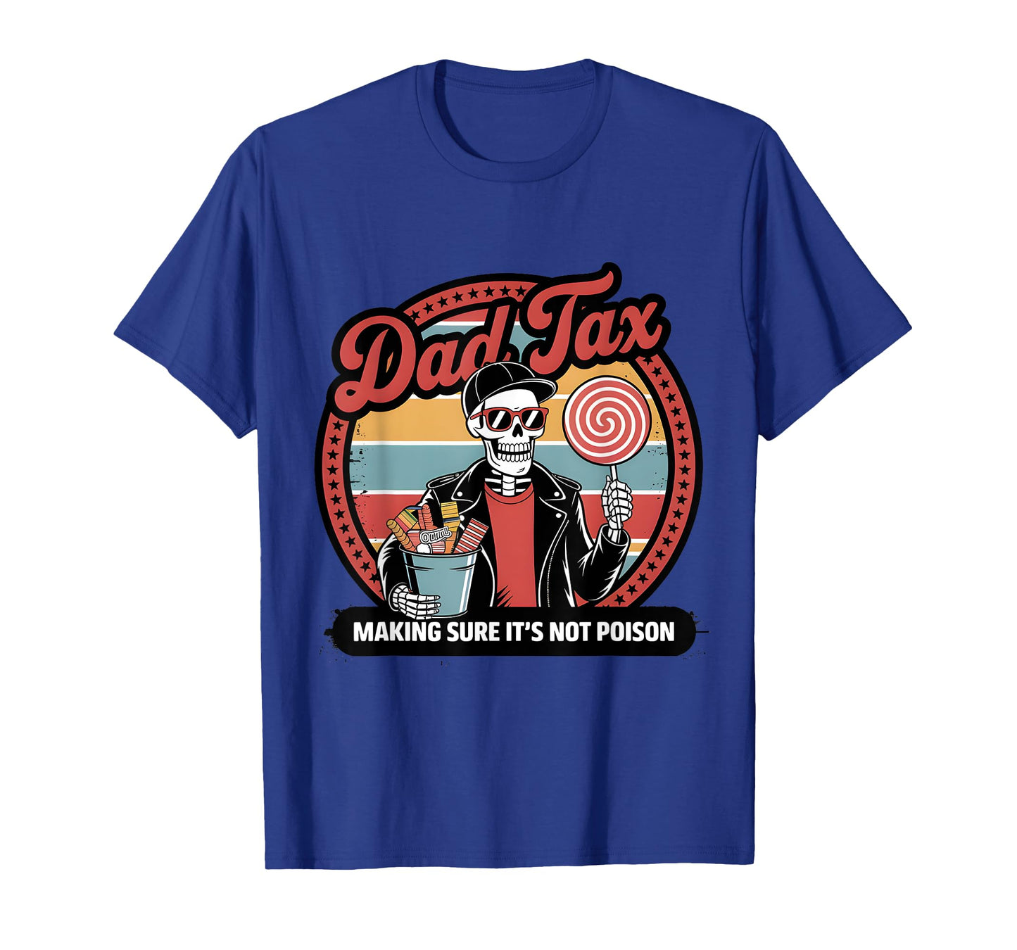 Dad Tax – Funny Candy Stealing Skeleton Design for Halloween T-Shirt