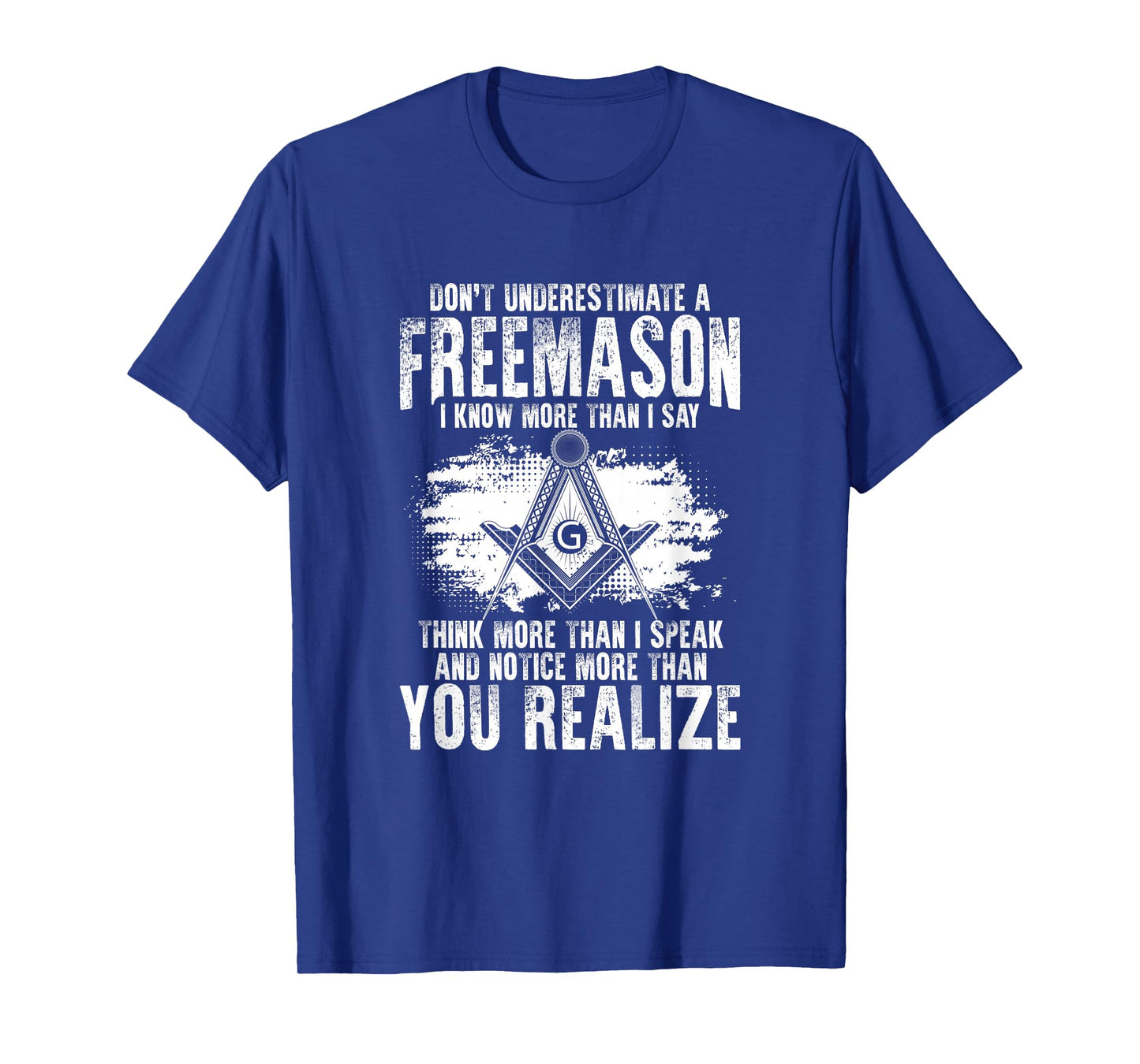 Masonry Freemasonry Masonic Don't Underestimate A Freemasons T-Shirt