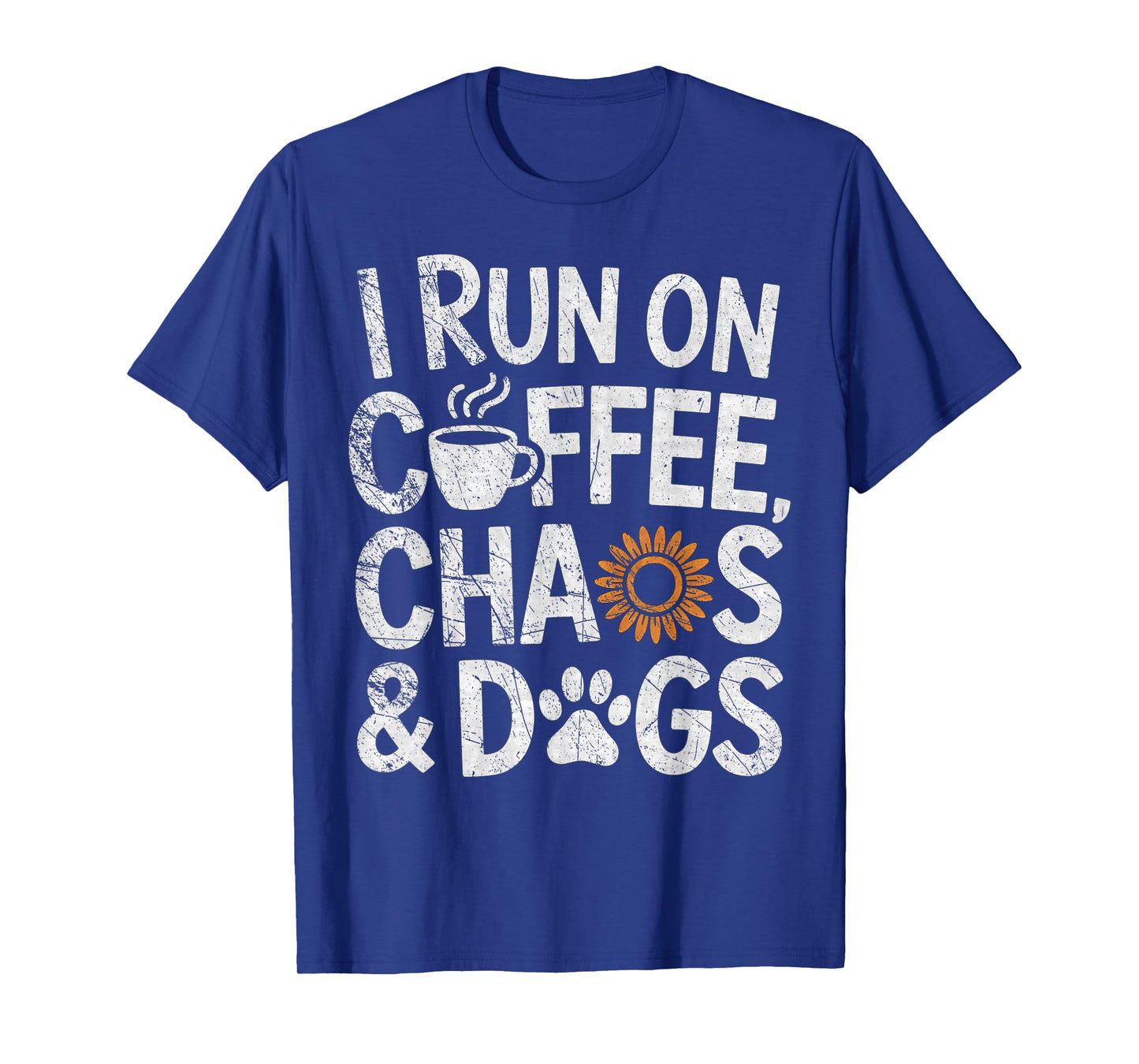 I Run On Coffee Chaos and Dogs Funny Puppy Dog Lover T-Shirt