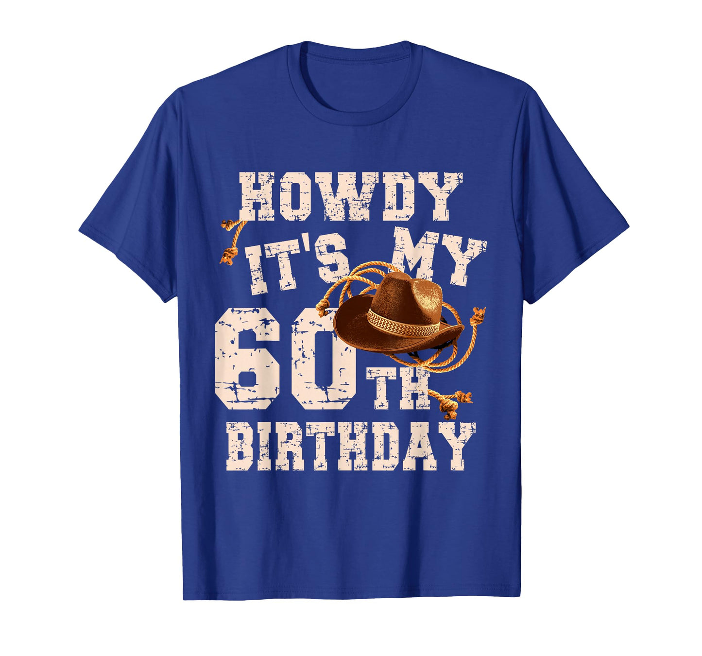Funny Howdy Its My 60th Birthday Cowboy Hat 60 Year Old Men T-Shirt