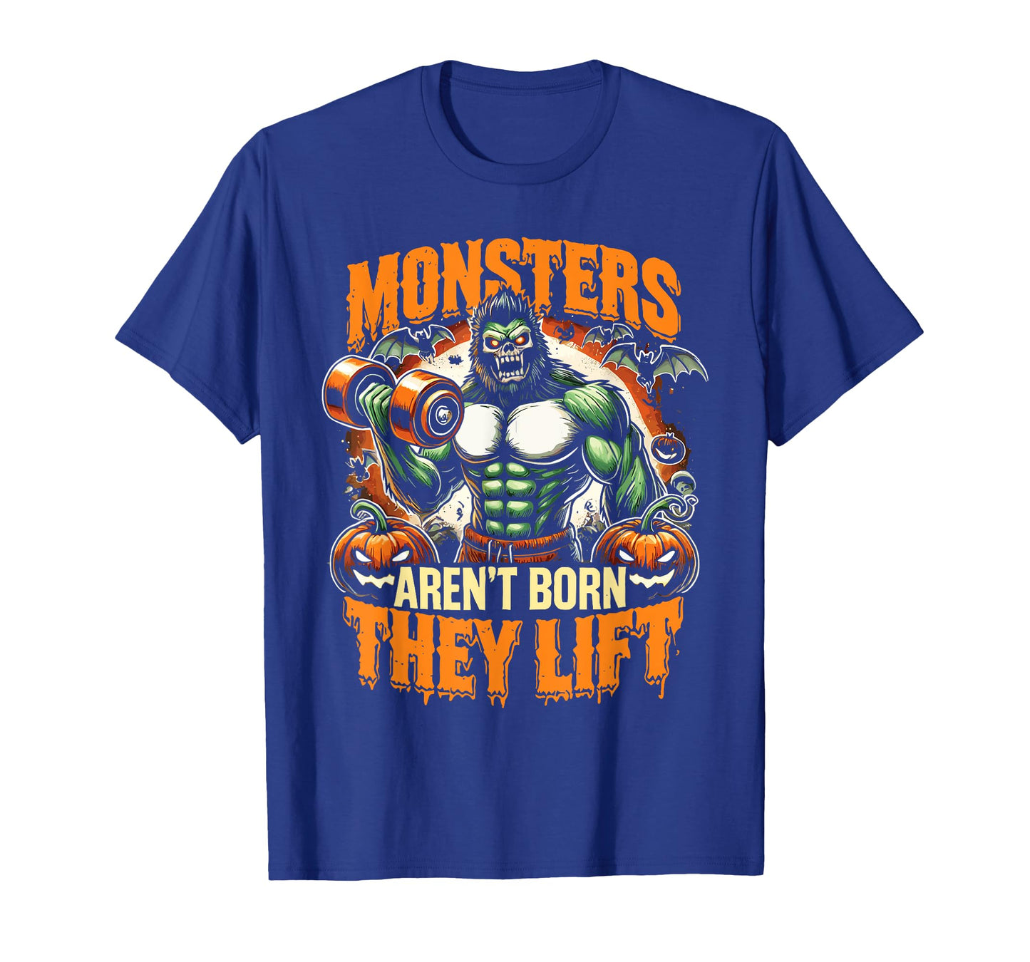 Halloween Workout Monsters Aren't Born They Lift Ghost T-Shirt