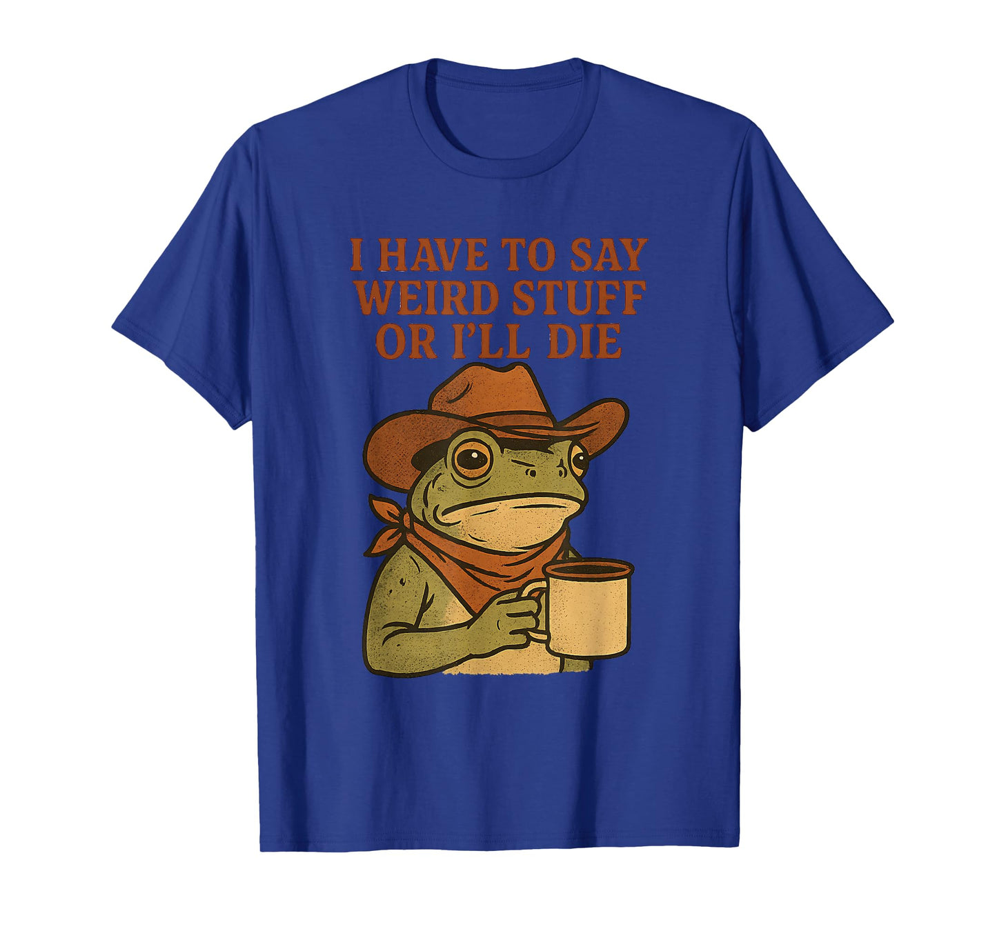 Weird Stuff Cowboy Frog Coffee Funny Western Retro Meme T-Shirt