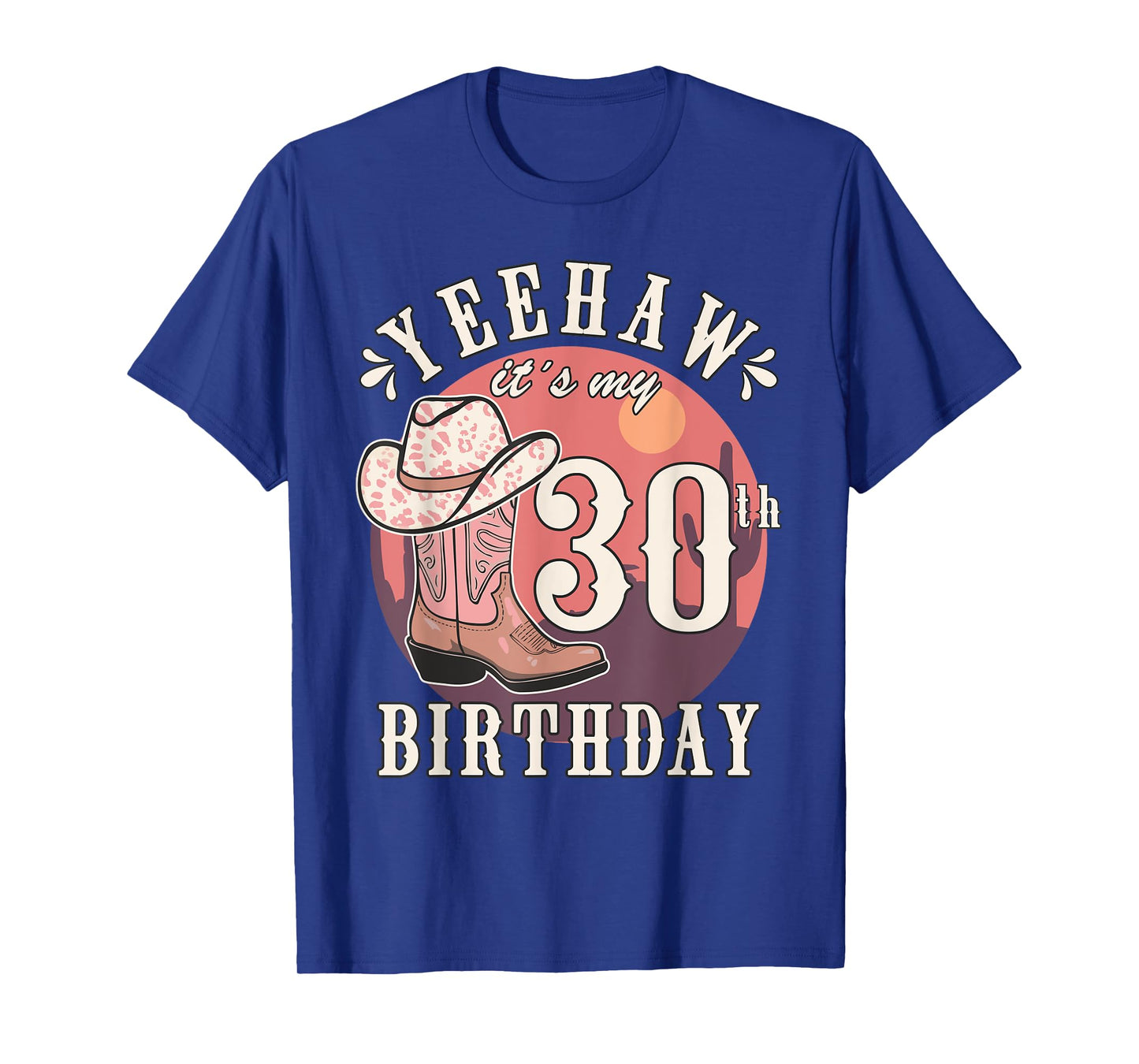 Cowgirl Yeehaw Its My 30th Birthday Country Western Girl T-Shirt