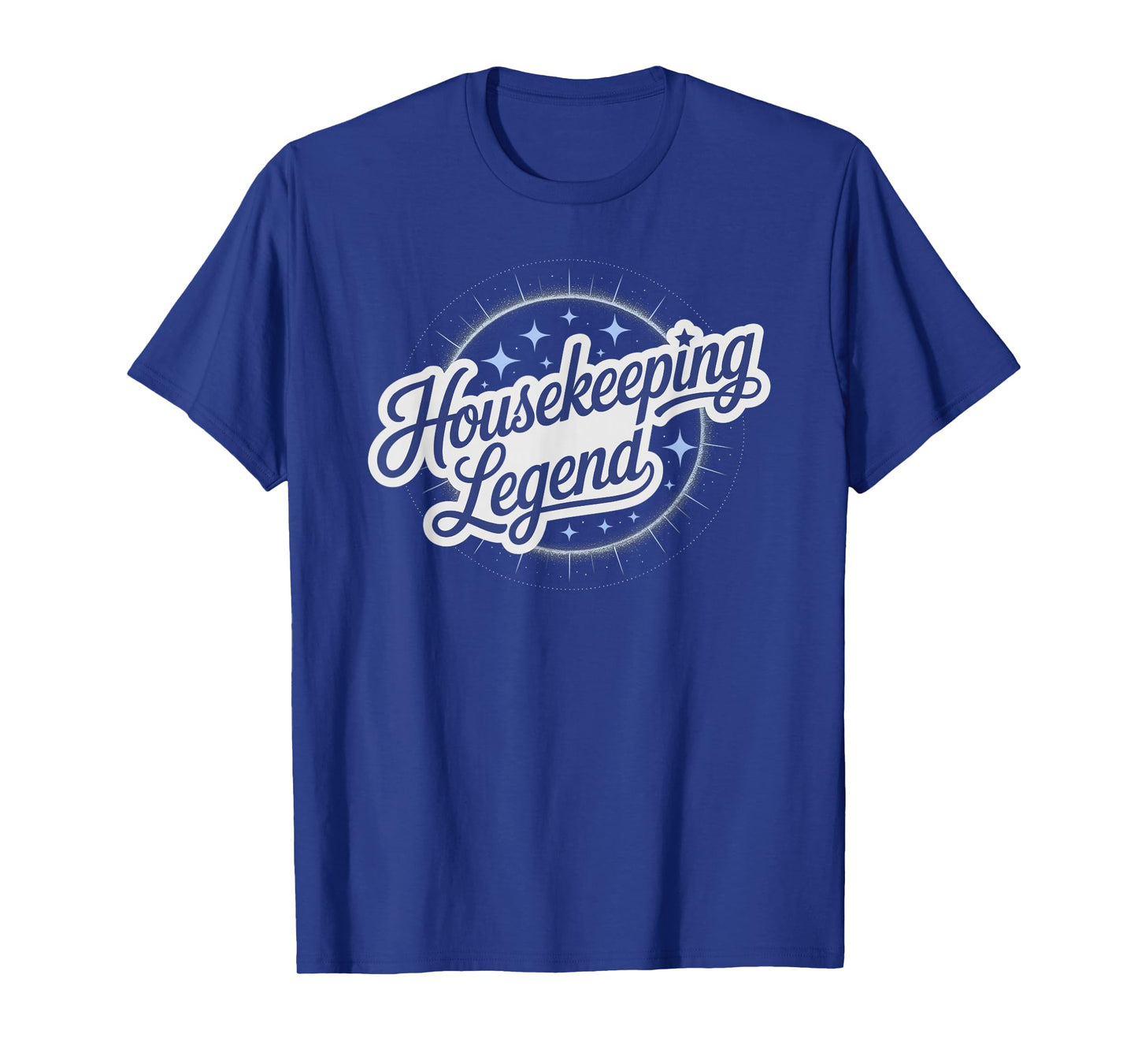 Cute Housekeeping Legend Janitor Ladies Clean Tidy Up Squad T-Shirt
