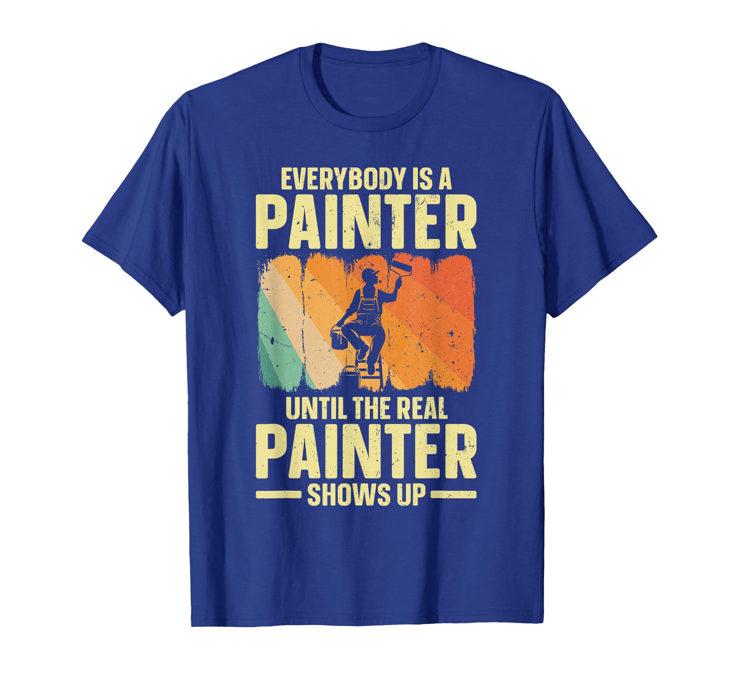 Best Painter Art For Men Women Painting Job House Painter T-Shirt