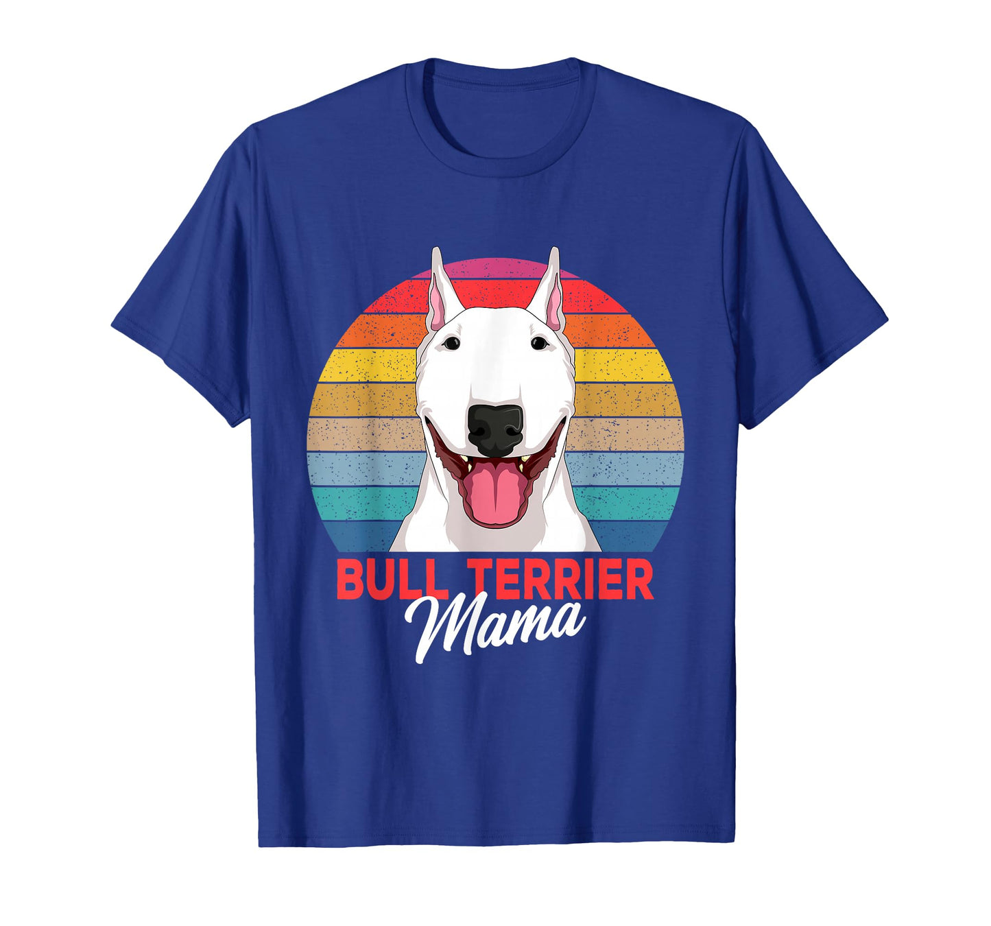 Bull Terrier Mama Bully Dog Mom Girls T-Shirt