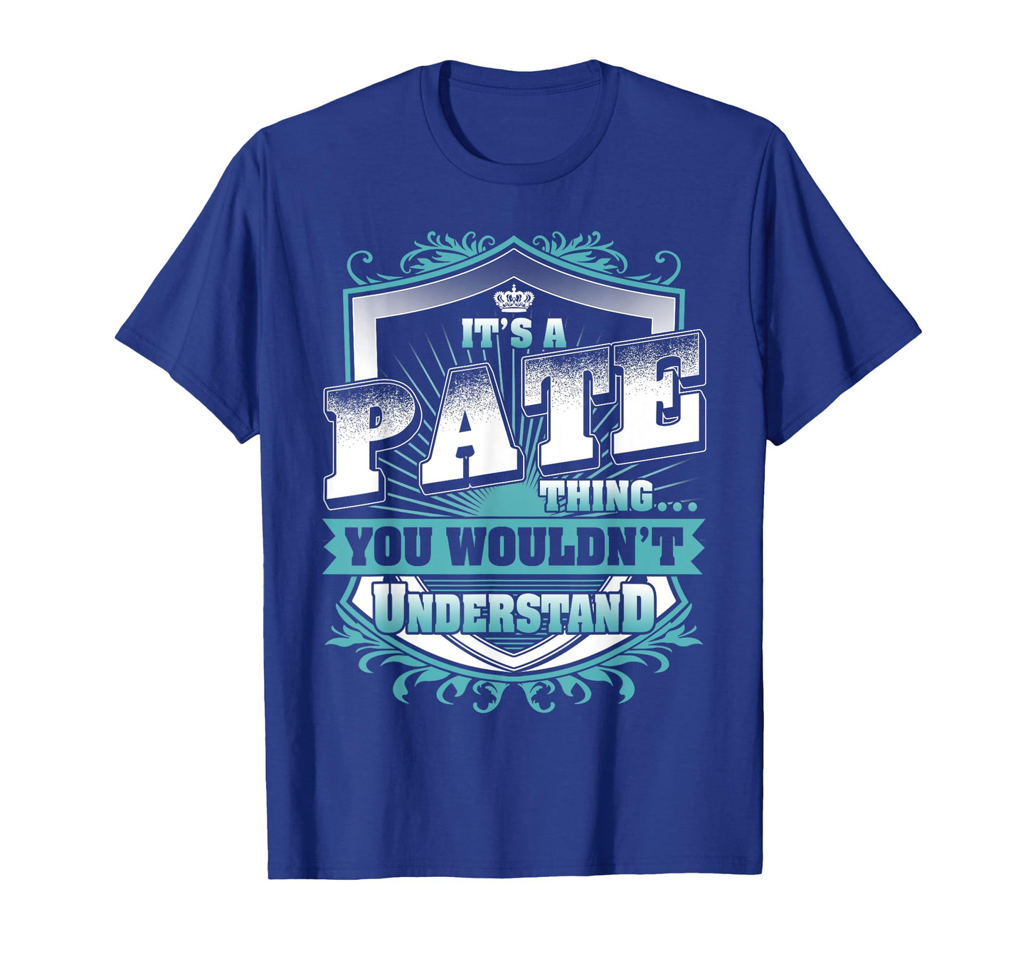 It's A PATE Thing You Wouldn't Understand Name Vintage T-Shirt