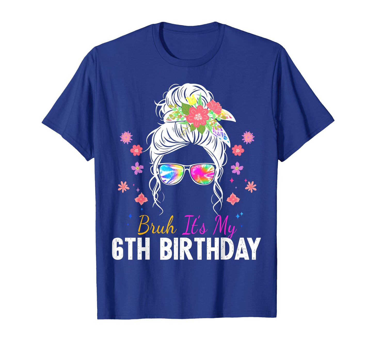 Birthday Girl Bruh Style 6th Bun Hair Sunglasses Butterfly T-Shirt
