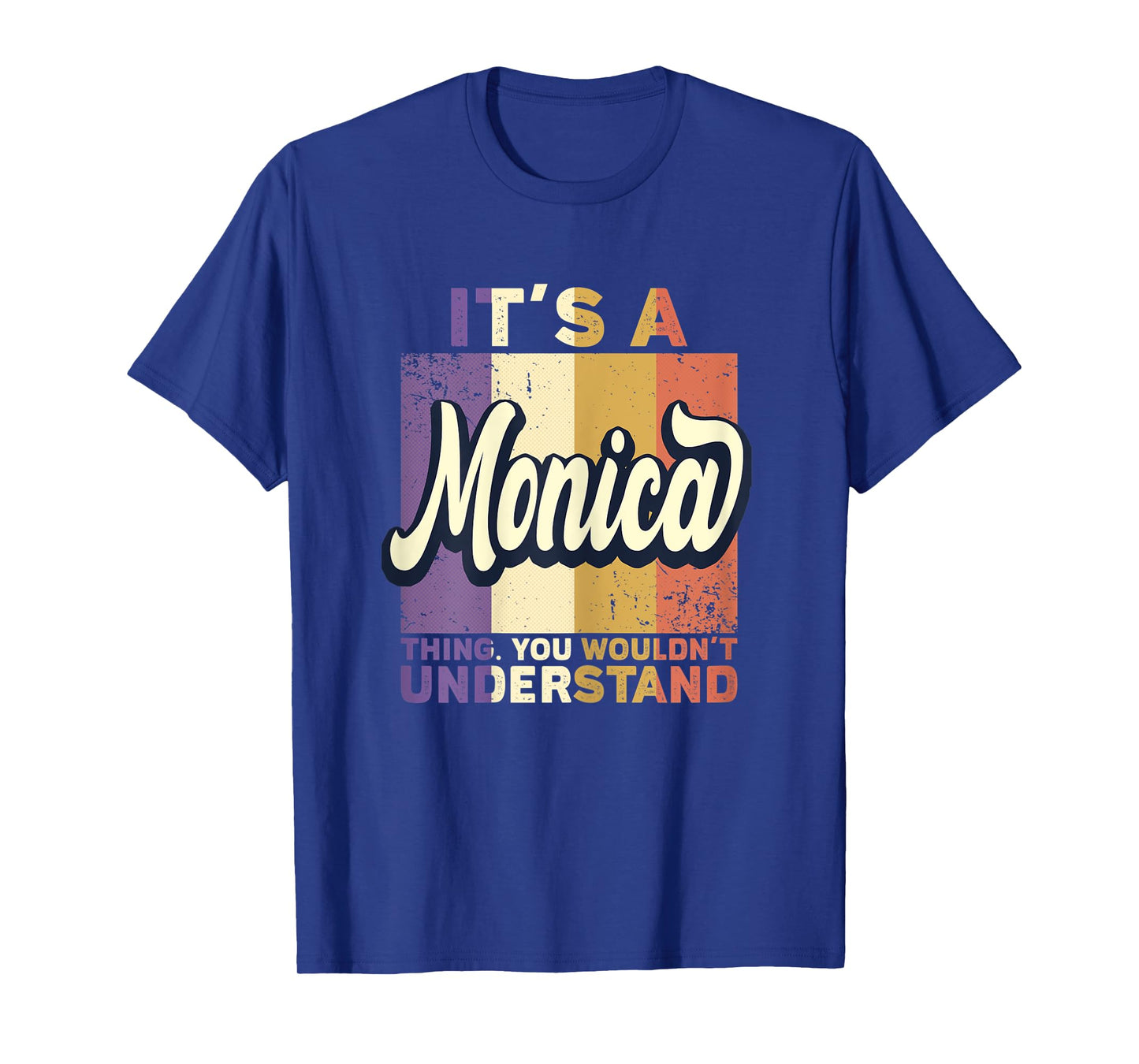 Name Monica - It's A Monica Thing T-Shirt