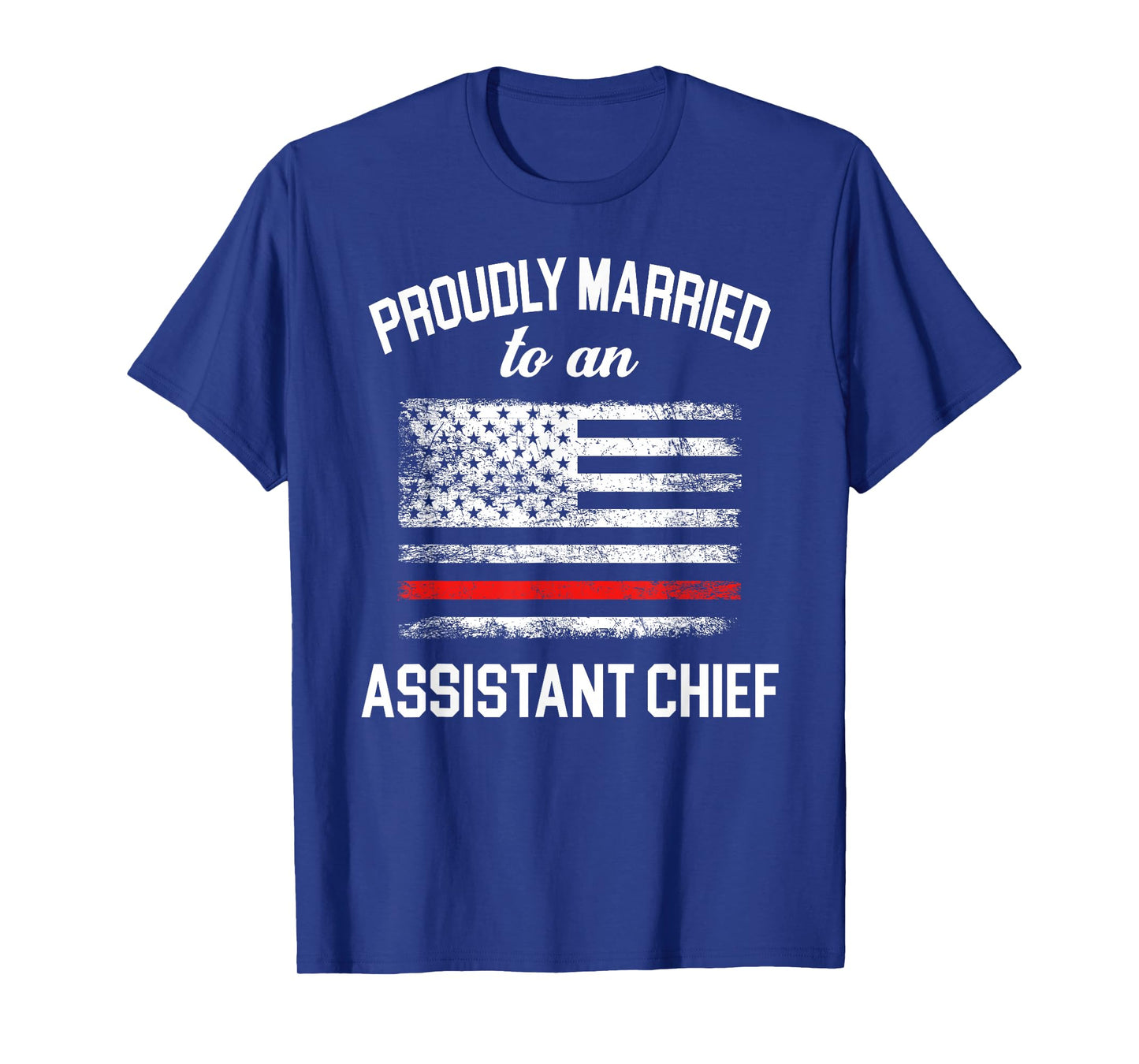 Assistant Fire Chief Wife Husband - Proudly Married T-Shirt