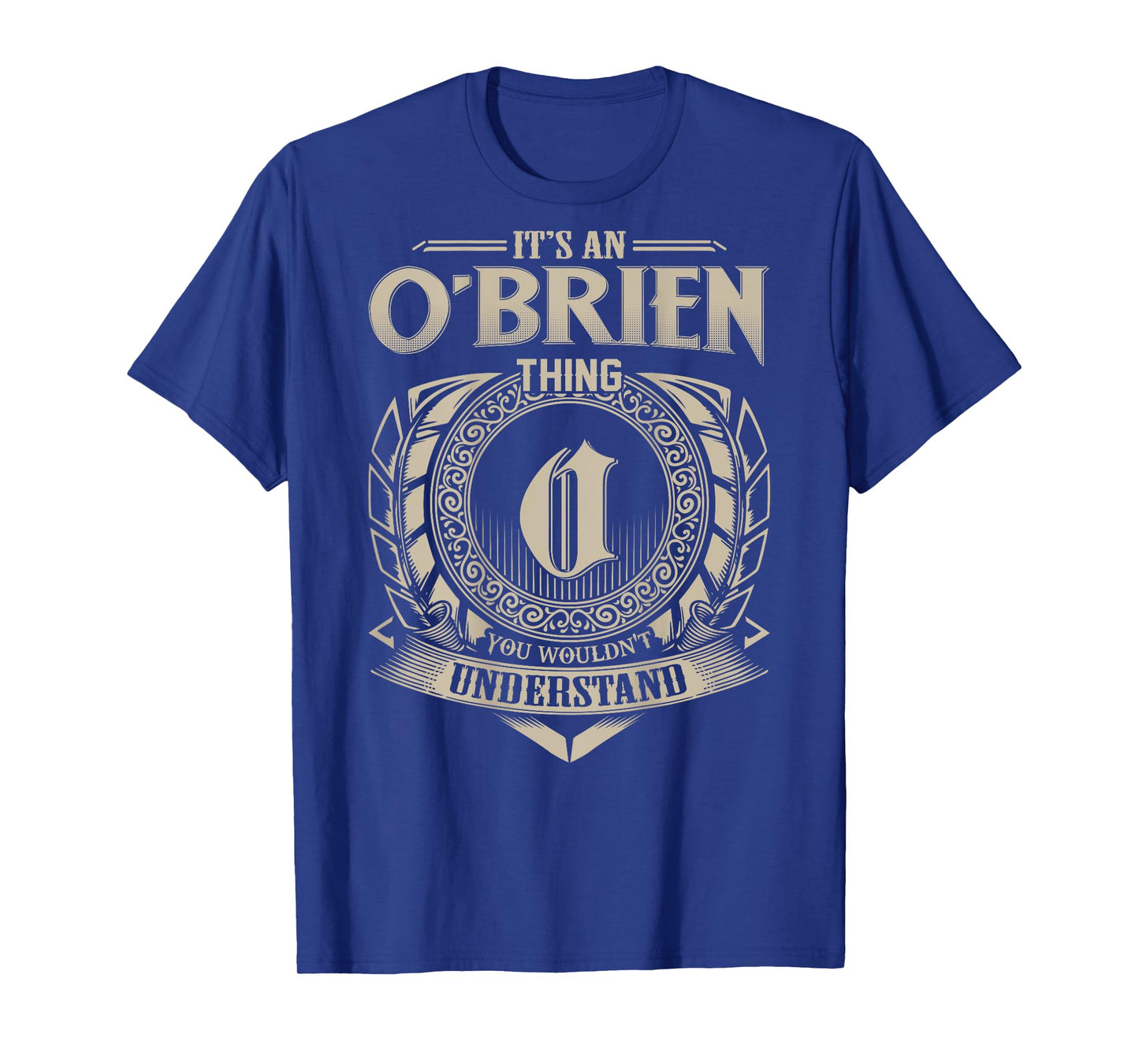 It's An O’BRIEN Thing You Wouldn't Understand Family Name T-Shirt