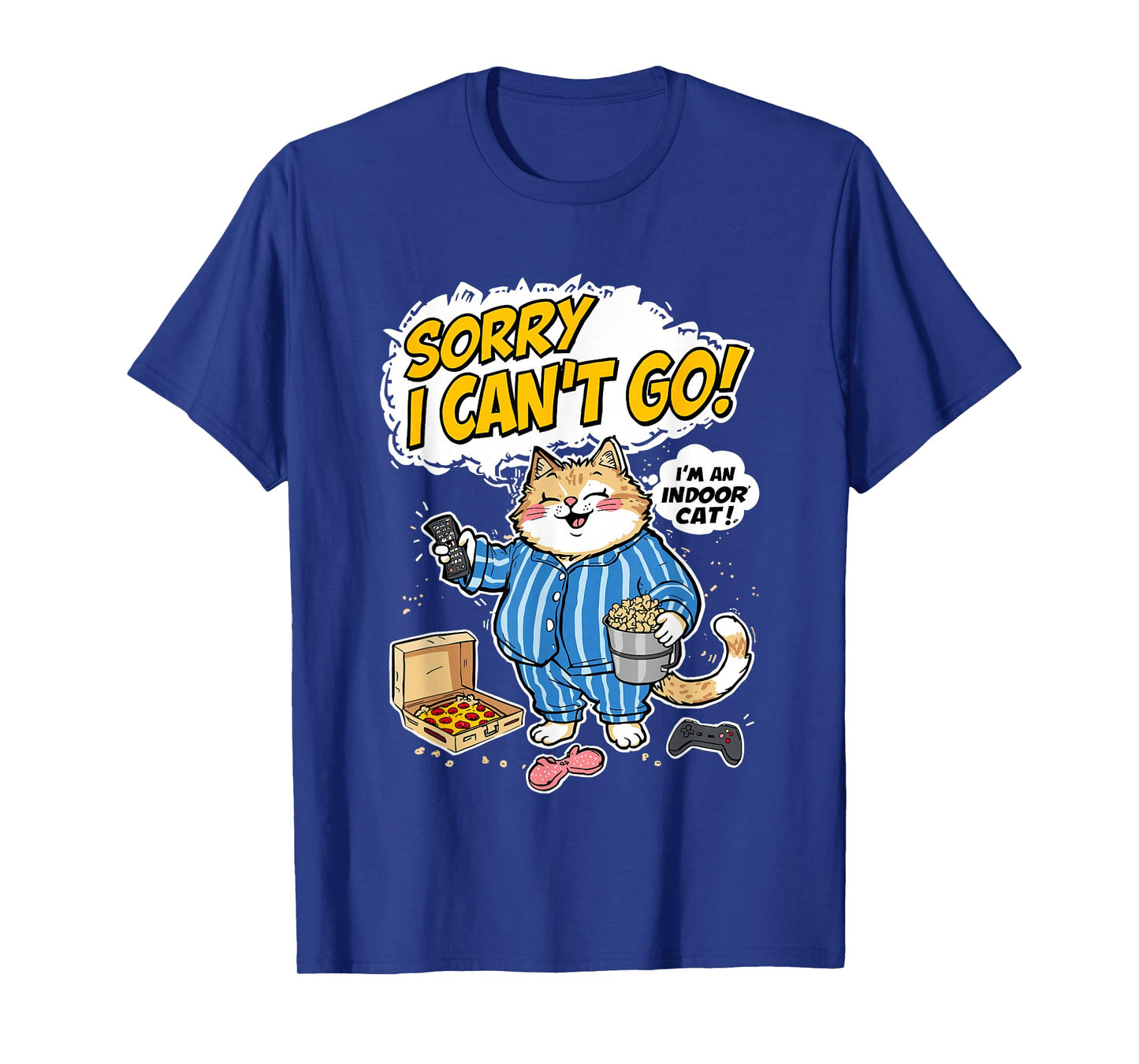 Sorry I Can't Go I'm an Indoor Cat Funny Kitten Pet Lover T-Shirt