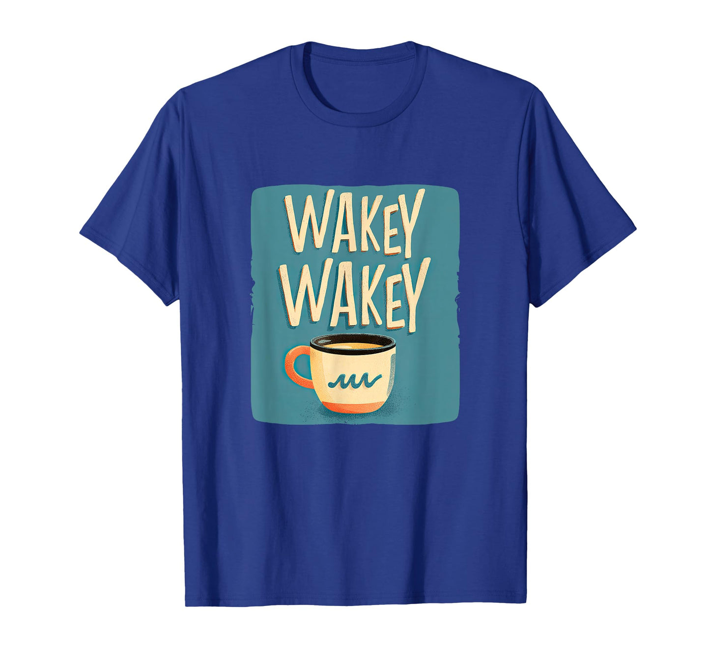Nice Wakey Wakey Emblem Mug T-Shirt