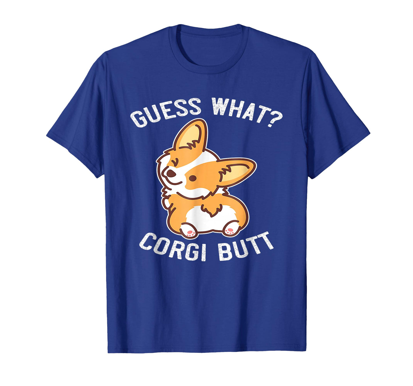Guess What Corgi Butt Funny Corgi Dog Gift Pun T-Shirt