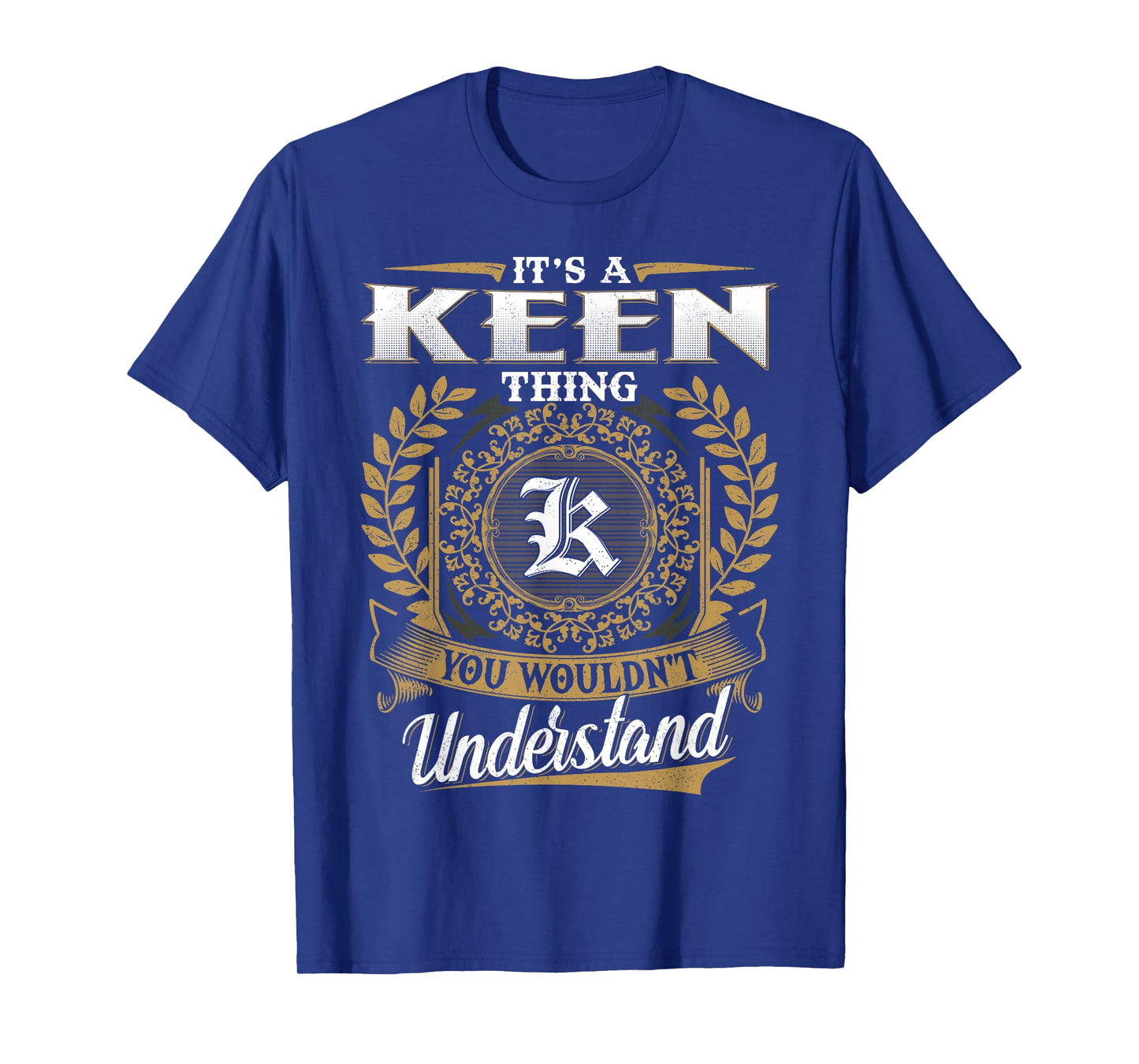 It's A KEEN Thing You Wouldn't Understand Name Classic T-Shirt
