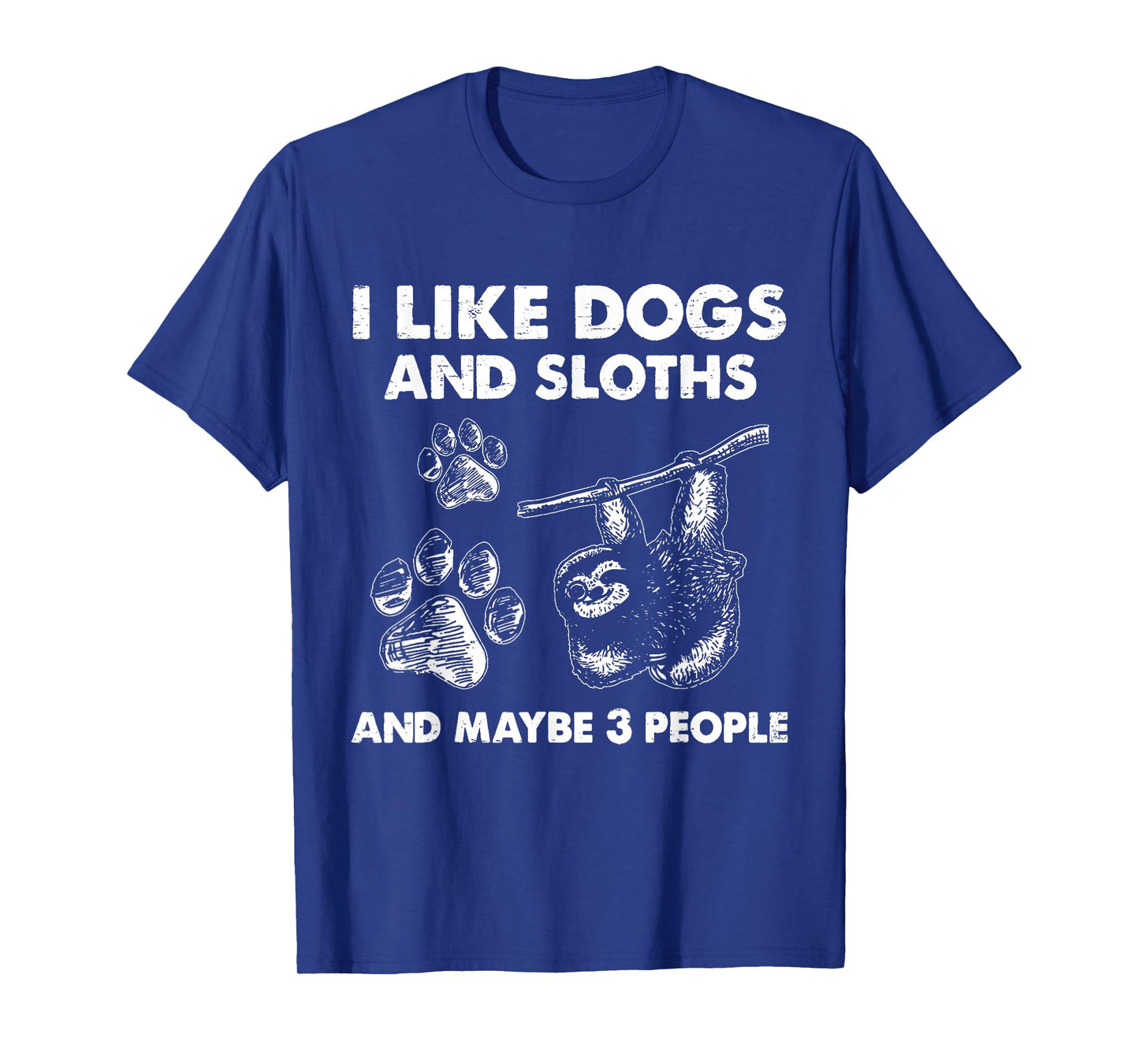 I Like Dogs and Sloths and Maybe 3 People Retro Dog Lovers T-Shirt