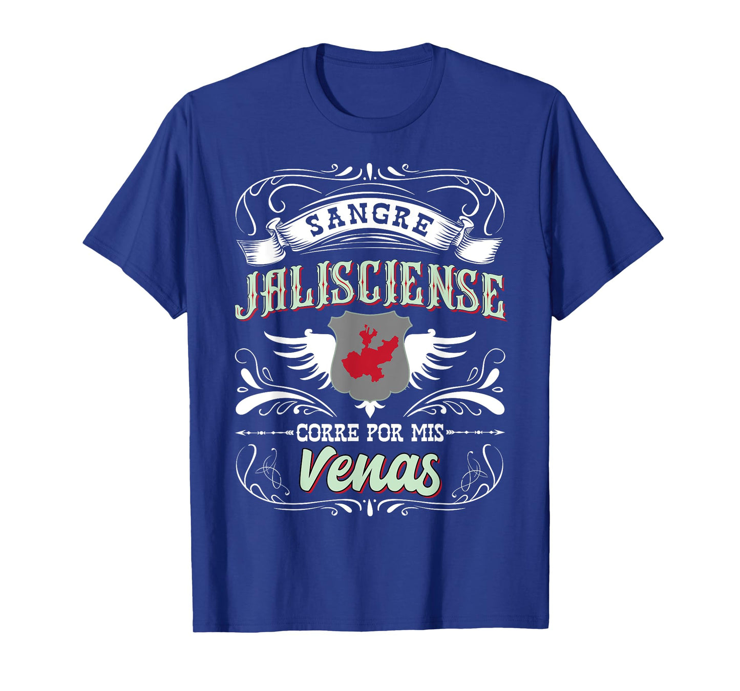 Camisa Jalisco Mexico Sangre Jalisciense Corre Por Mis Venas T-Shirt