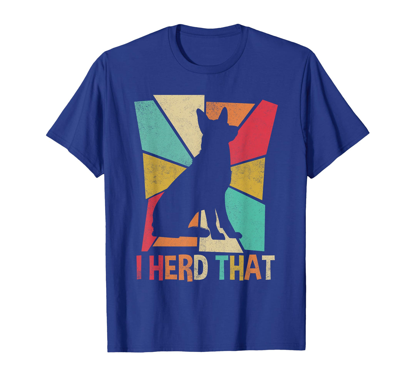 Herding Dogs King Shepherd German Shepherd I Herd That Pun T-Shirt