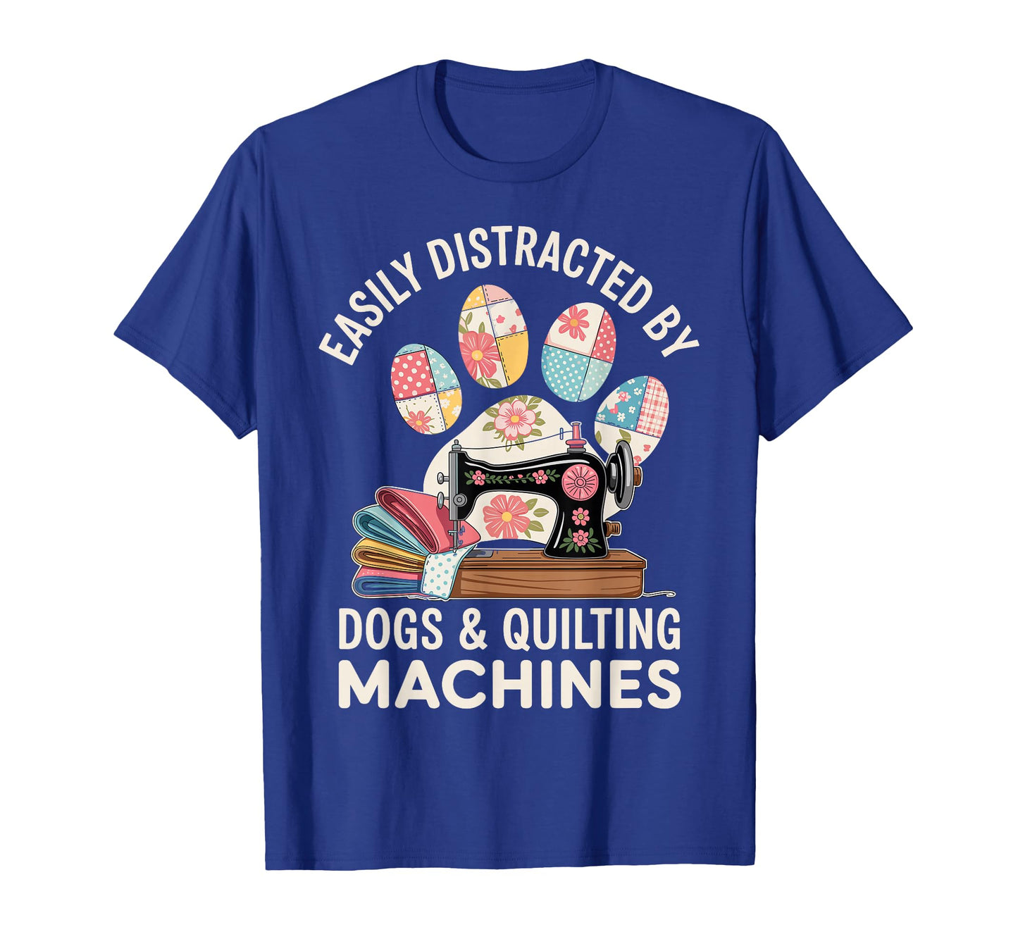 Dogs And Quilting Machines Quilt Funny Quilting T-Shirt