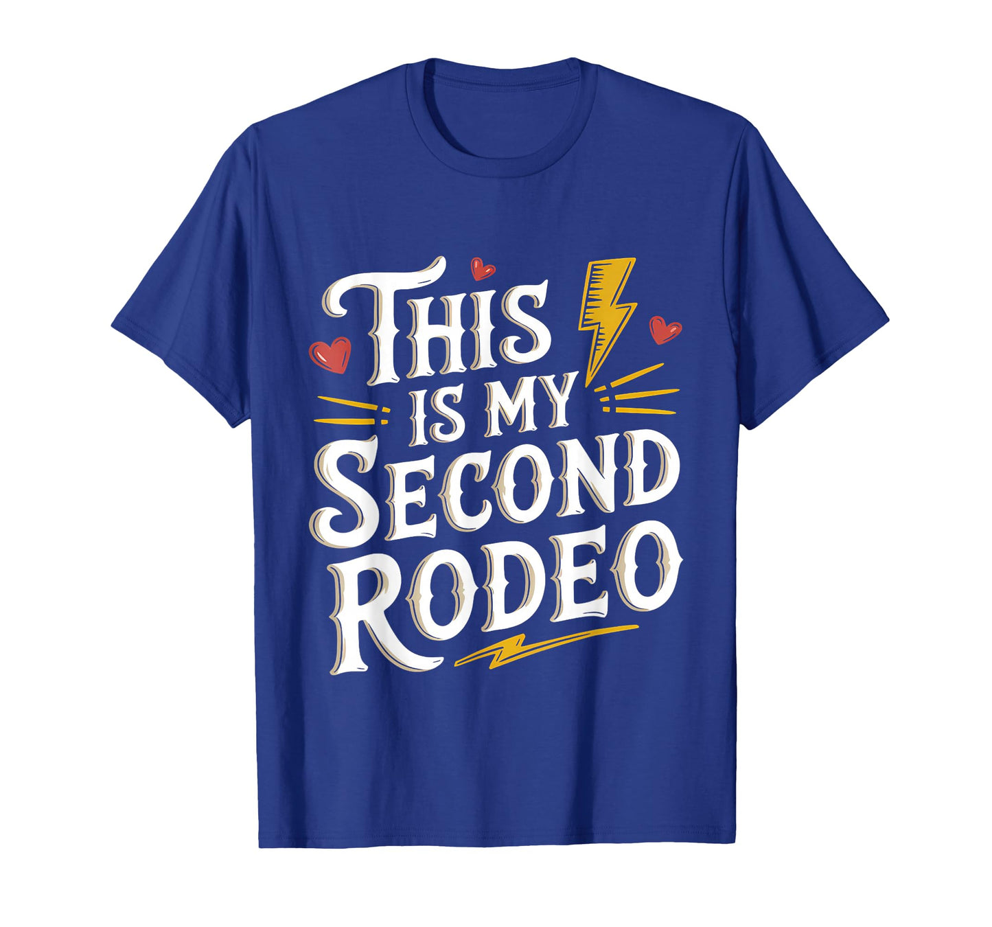 This Is My Second Rodeo Funny Quote Sarcastic Western Mens T-Shirt