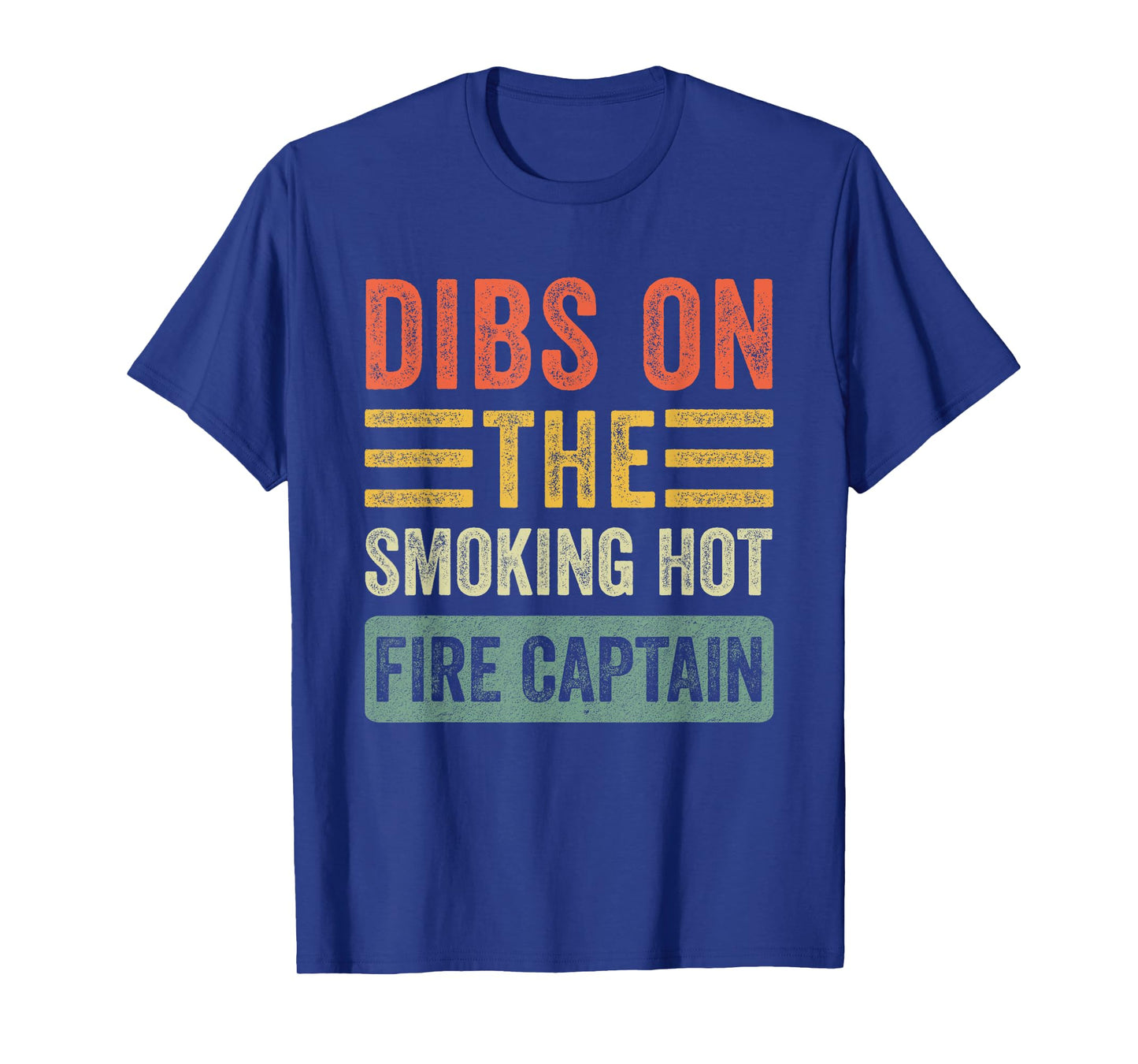 Dibs on The Smoking Hot Fire Captain Funny Wife Girlfriend T-Shirt