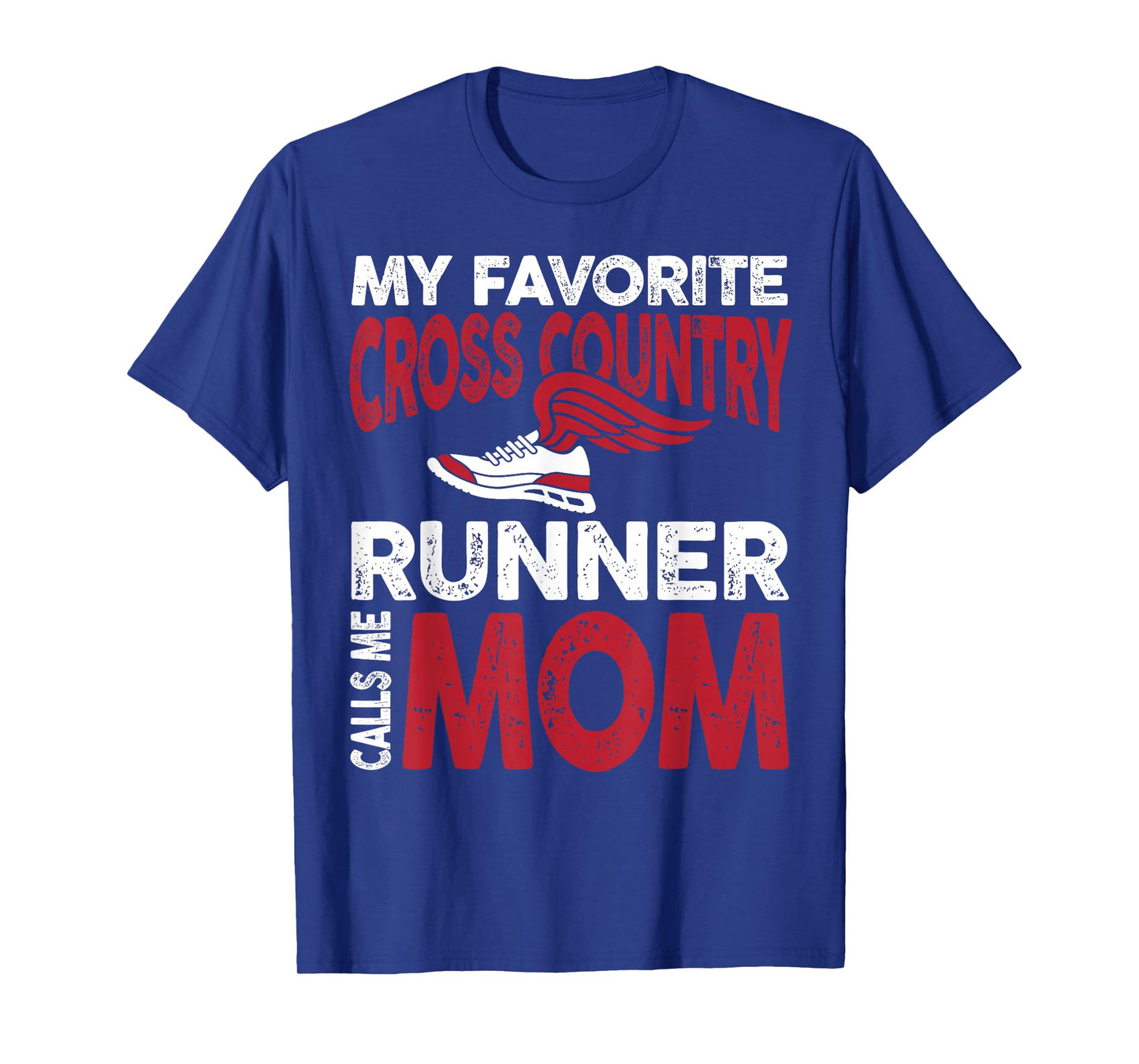 My Favorite Cross Country Runner Calls Me Mom Family T-Shirt