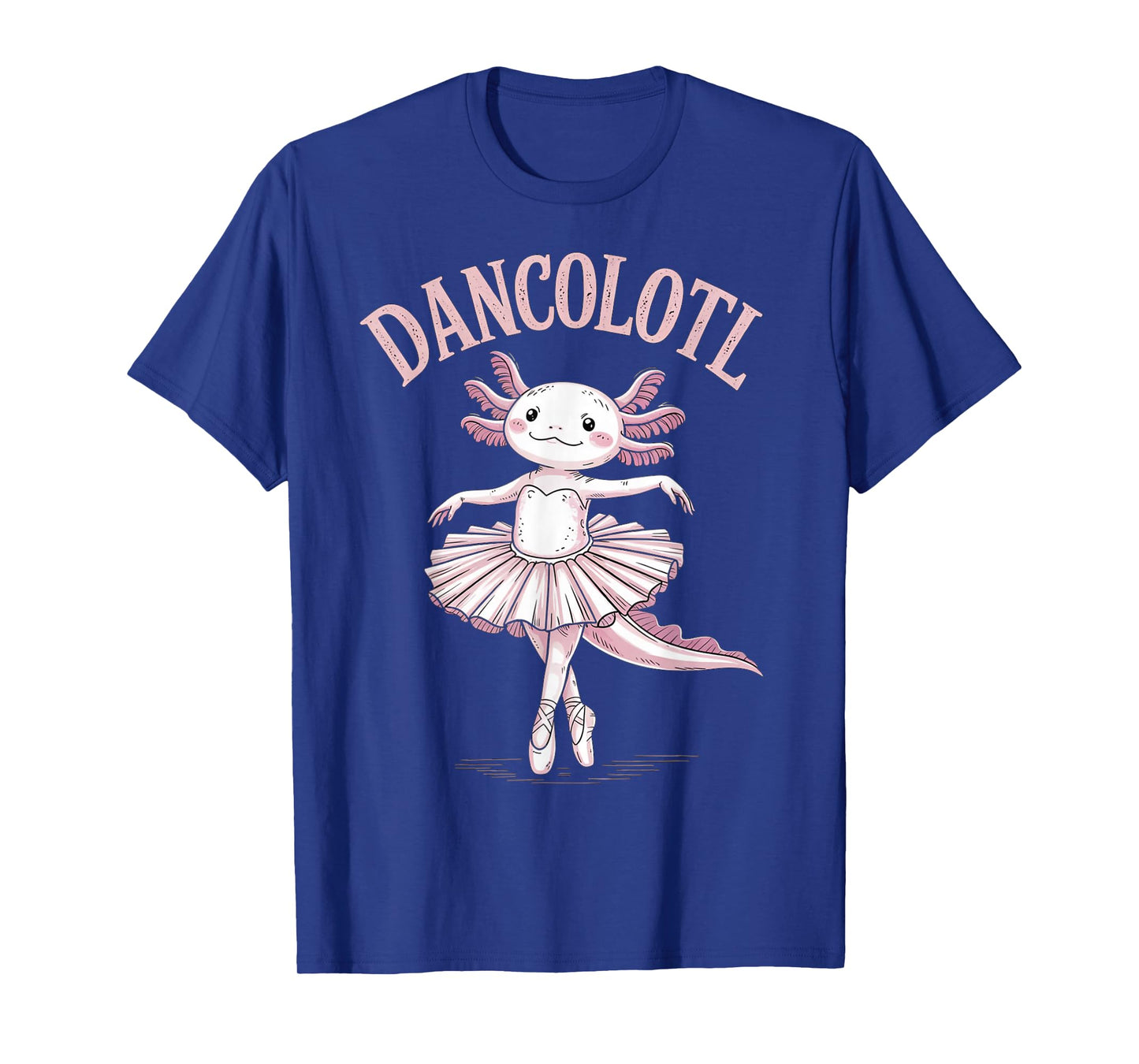 Dancolotl Ballerina Axolotl Ballet Funny Dance Teacher T-Shirt