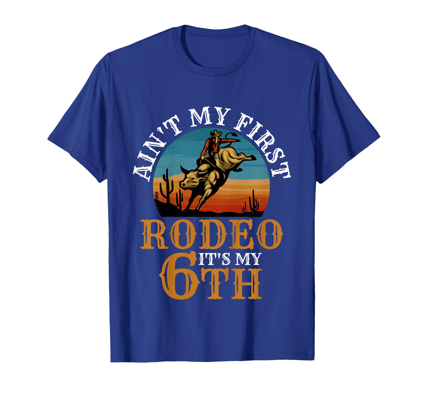 Ain't My First Rodeo Bull Riding 6th Birthday For Kids Funny T-Shirt