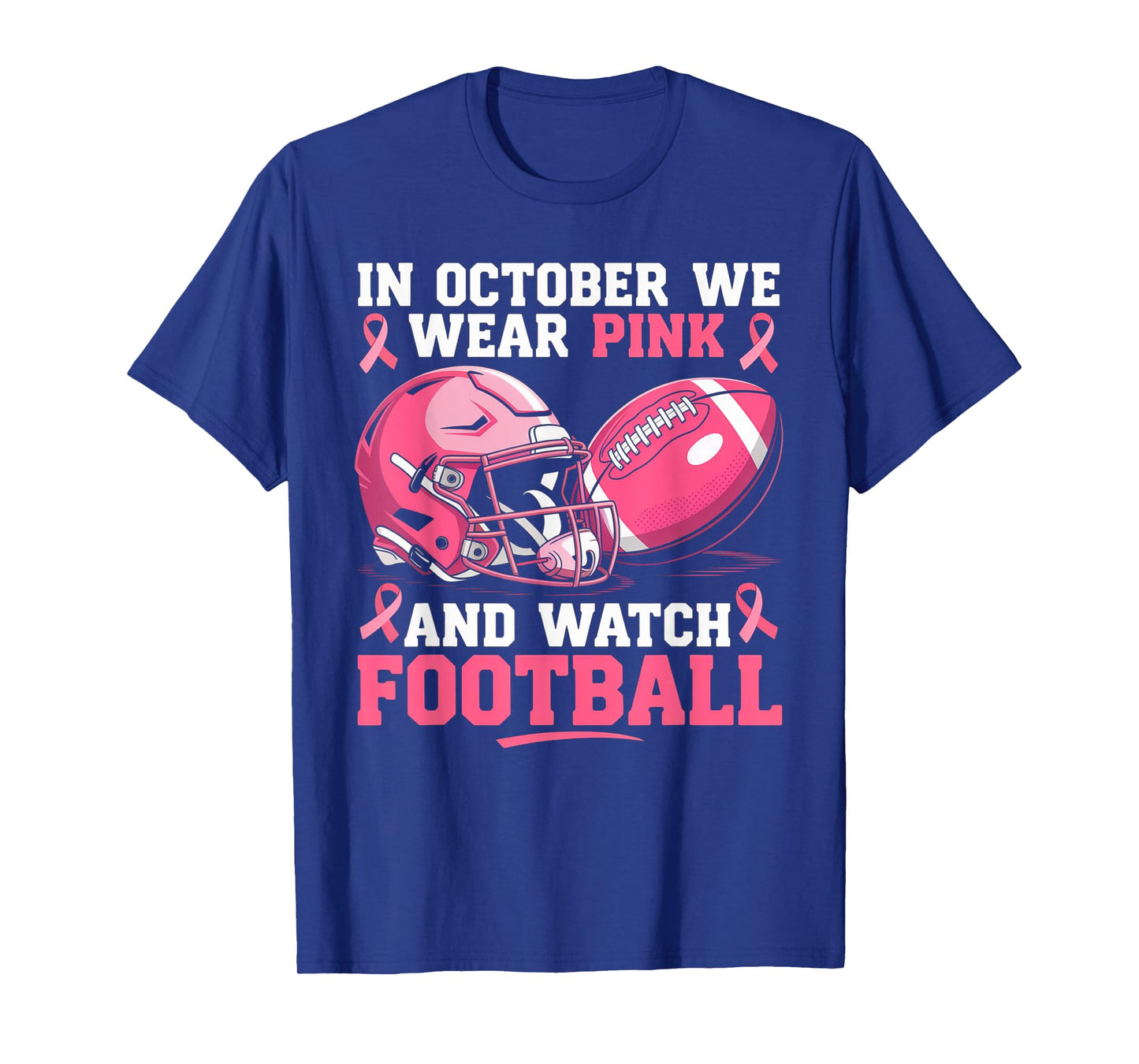 In October We Wear Pink Football Breast Cancer Awareness T-Shirt