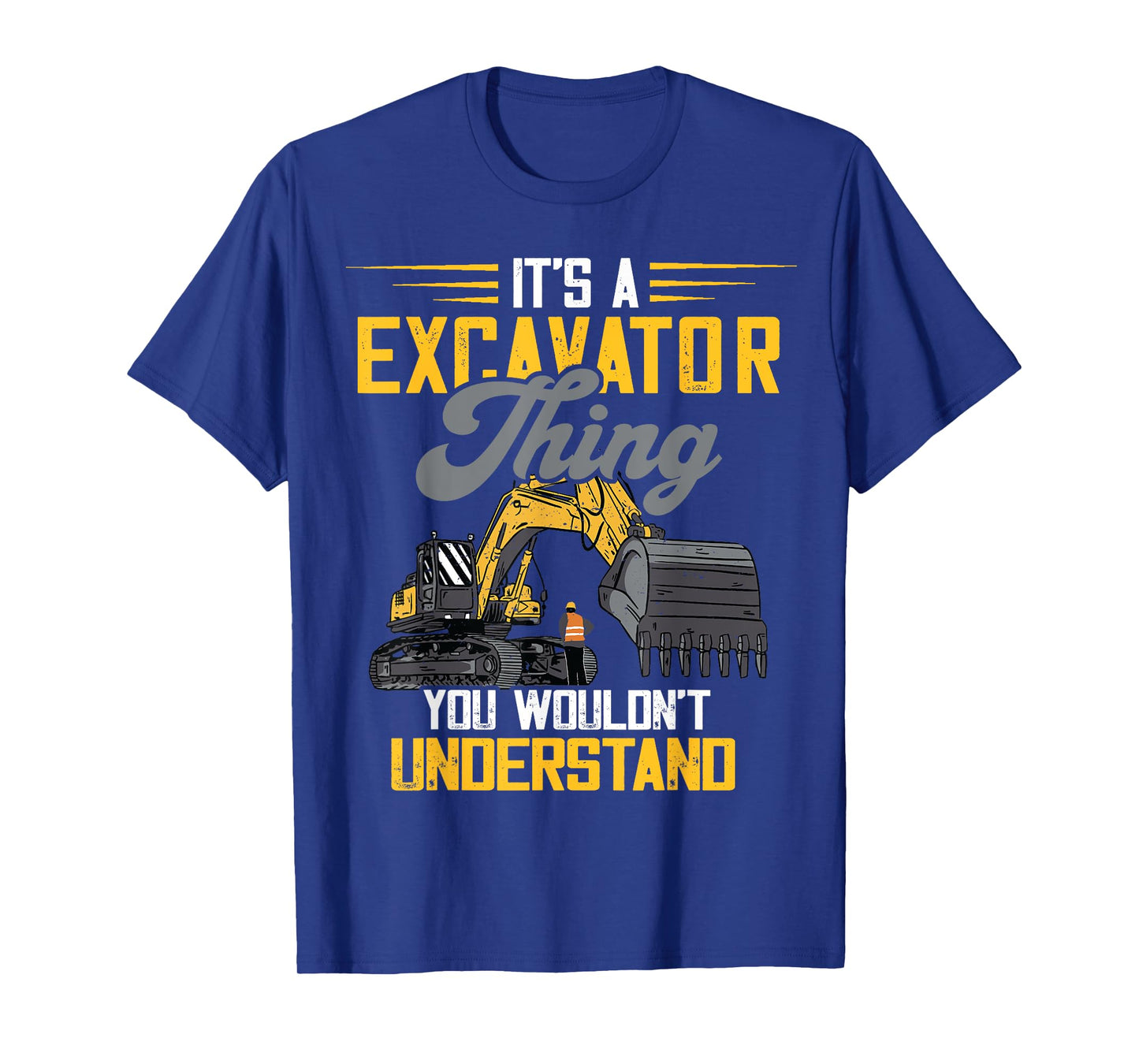 Excavator Thing Construction Vehicle Backhoe Digging T-Shirt