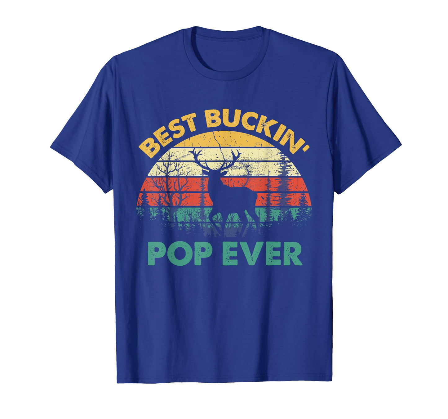 Best Buckin' Pop Ever T-Shirt Deer Hunting Bucking Father T-Shirt