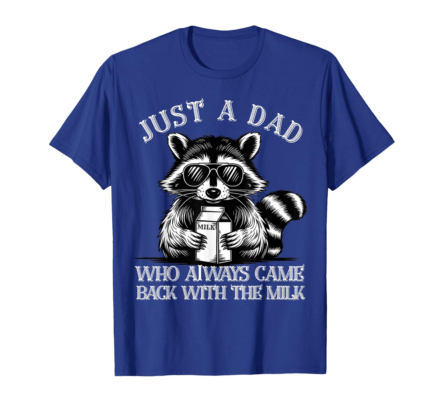 Just A Dad Who Always Came Back With The Milk Retro Fathers T-Shirt